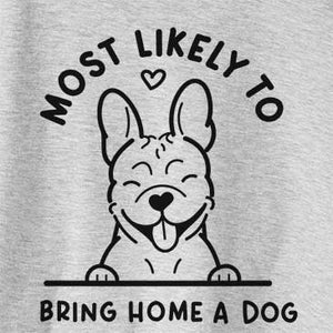 Most Likely to Bring Home a Dog - French Bulldog