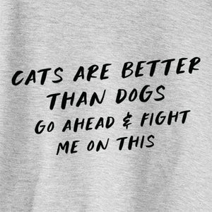 Cats are Better - Fight Me on This