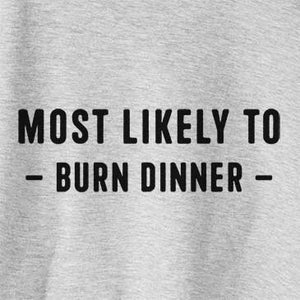 Most Likely To Burn Dinner