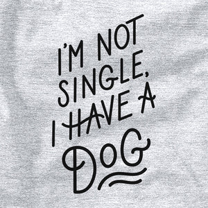 I'm Not Single, I Have a Dog