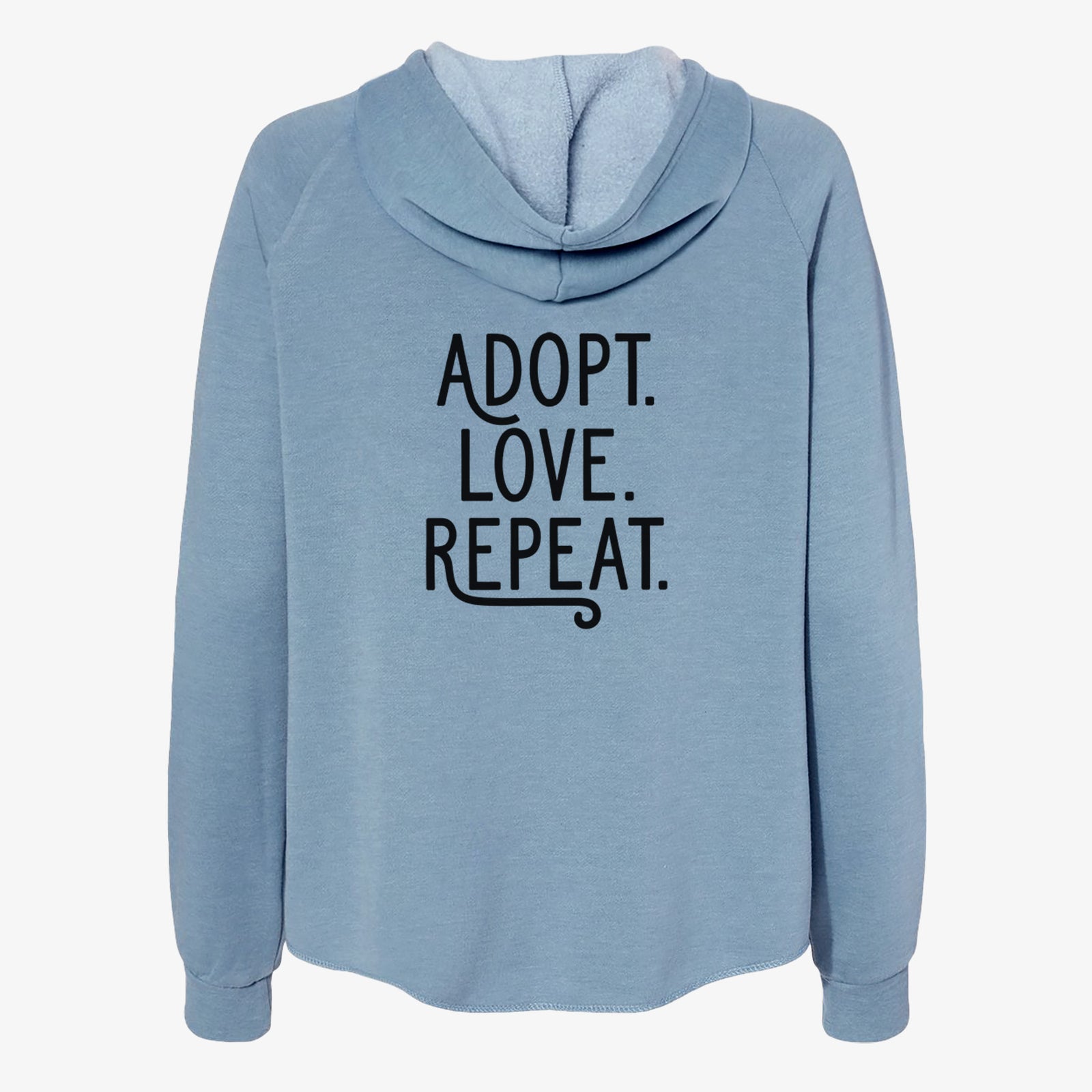 'Adopt Love Repeat' design on a Misty Blue Women's cali wave zip-up sweatshirt