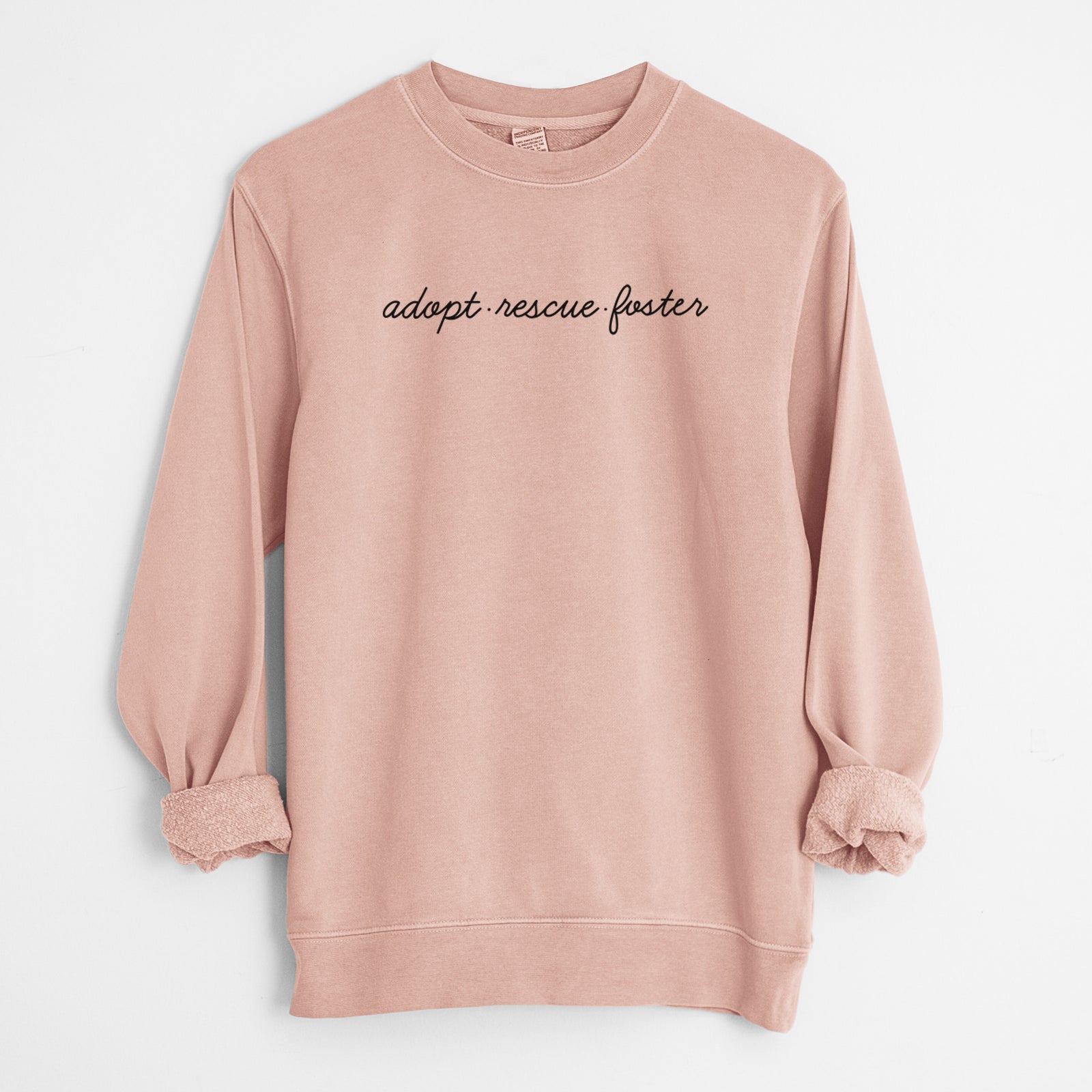 'Adopt - Rescue - Foster' design on a Dusty Pink Unisex pigment dyed crew sweatshirt
