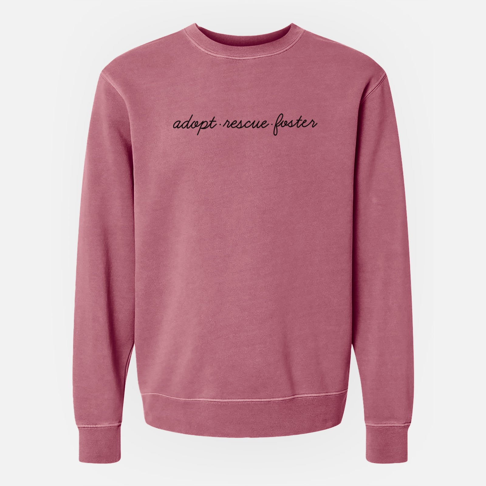 'Adopt - Rescue - Foster' design on a Maroon Unisex pigment dyed crew sweatshirt