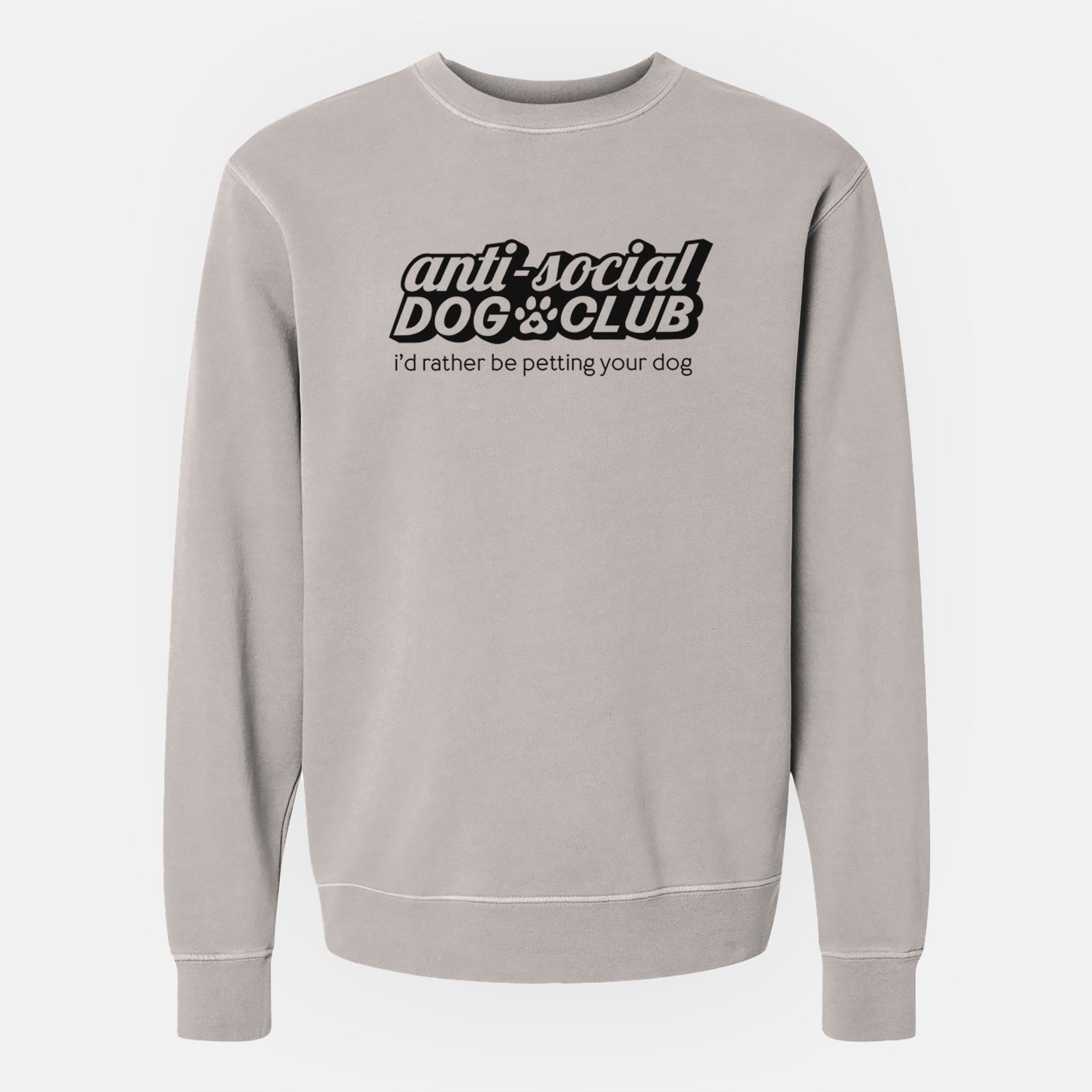 'Anti Social Dog Club' design on a Cement Unisex pigment dyed crew sweatshirt