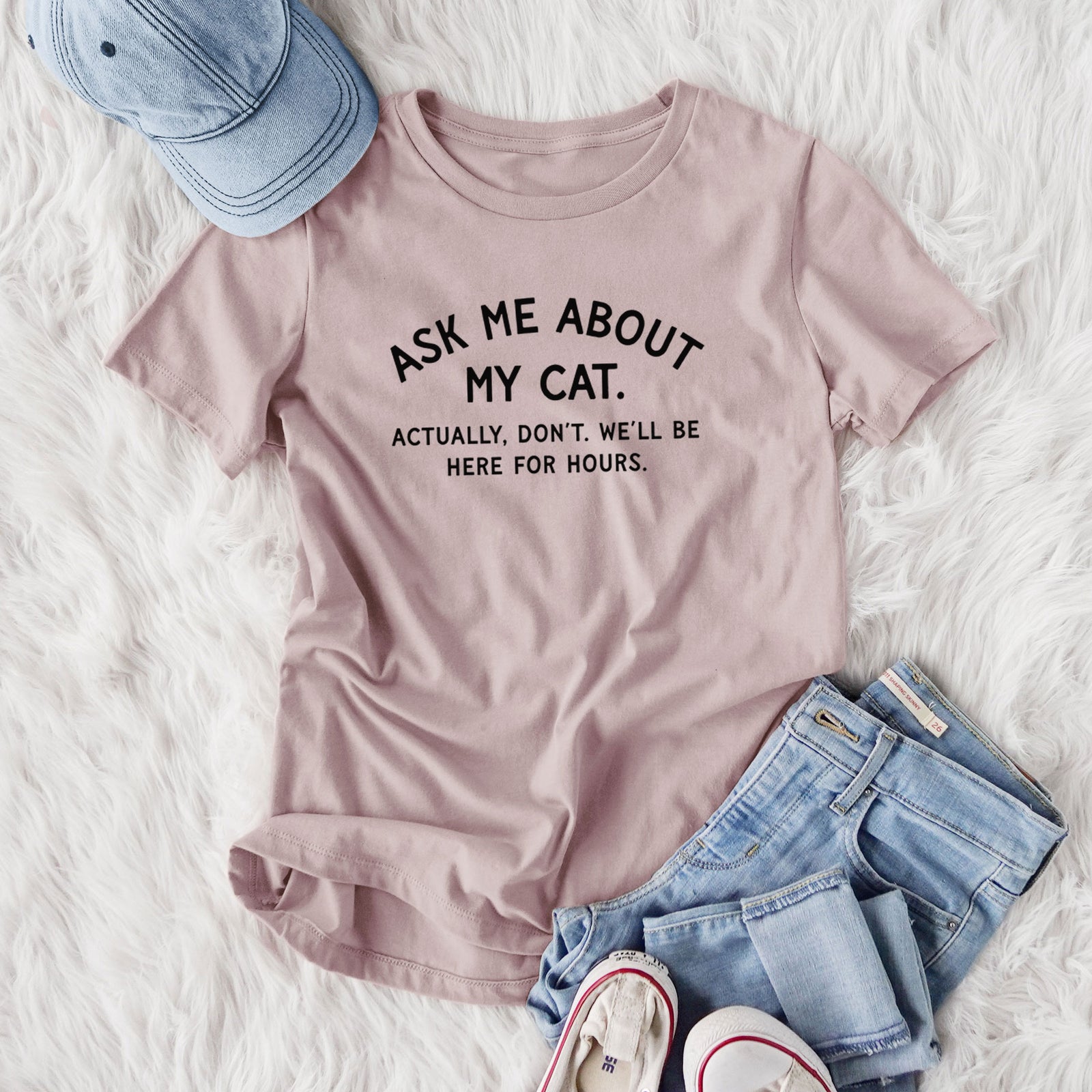 Ask Me About My Cat - Actually, don't. We'll be here for hours. - Women's Lightweight Relaxed Fit 100% Cotton Crewneck