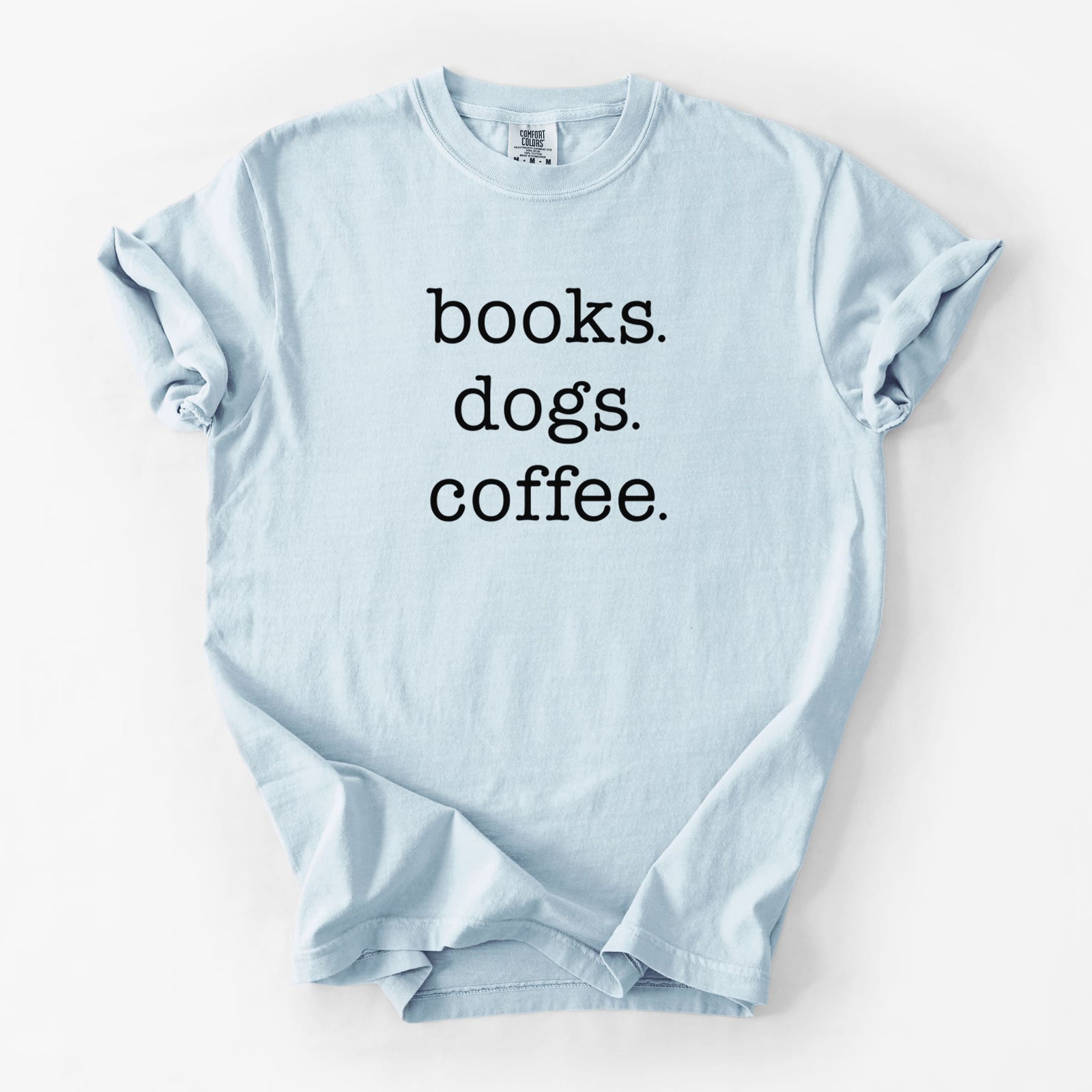 books. dogs. coffee. - Unisex Comfort Colors Garment-Dyed Heavyweight T-shirt in Chambray