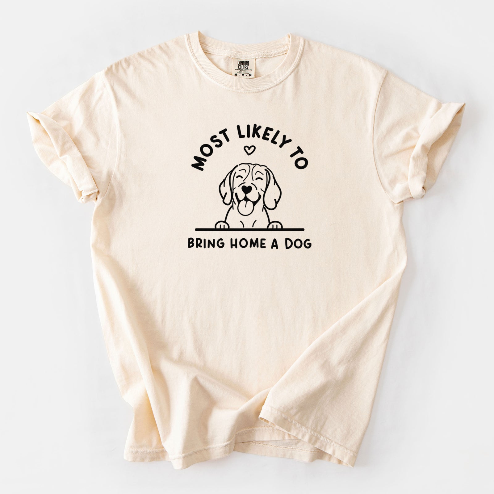 Most Likely to Bring Home a Dog - Beagle - Unisex Comfort Colors Garment-Dyed Heavyweight T-shirt in Ivory