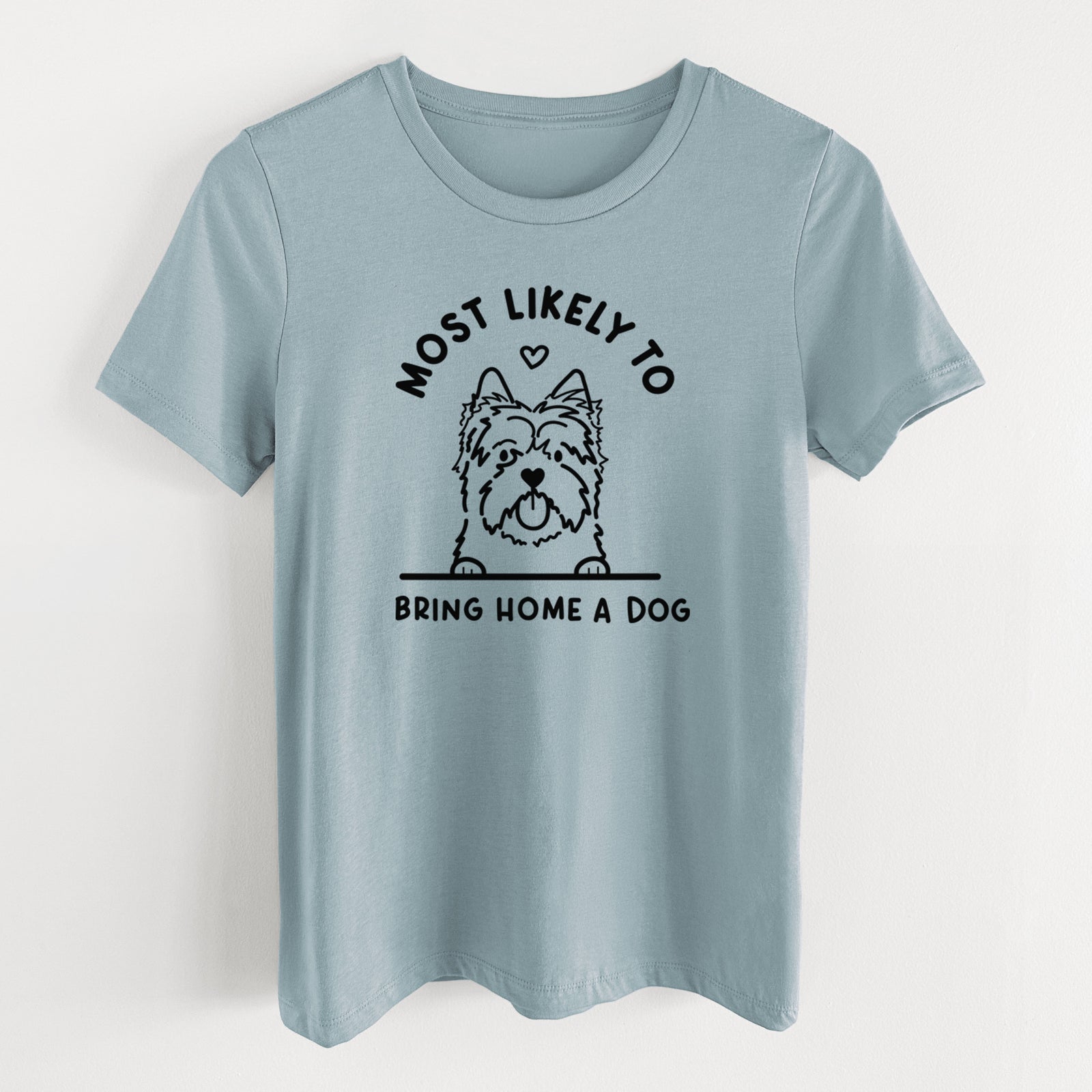 Most Likely to Bring Home a Dog - Cairn Terrier - Women's Lightweight Relaxed Fit 100% Cotton Crewneck