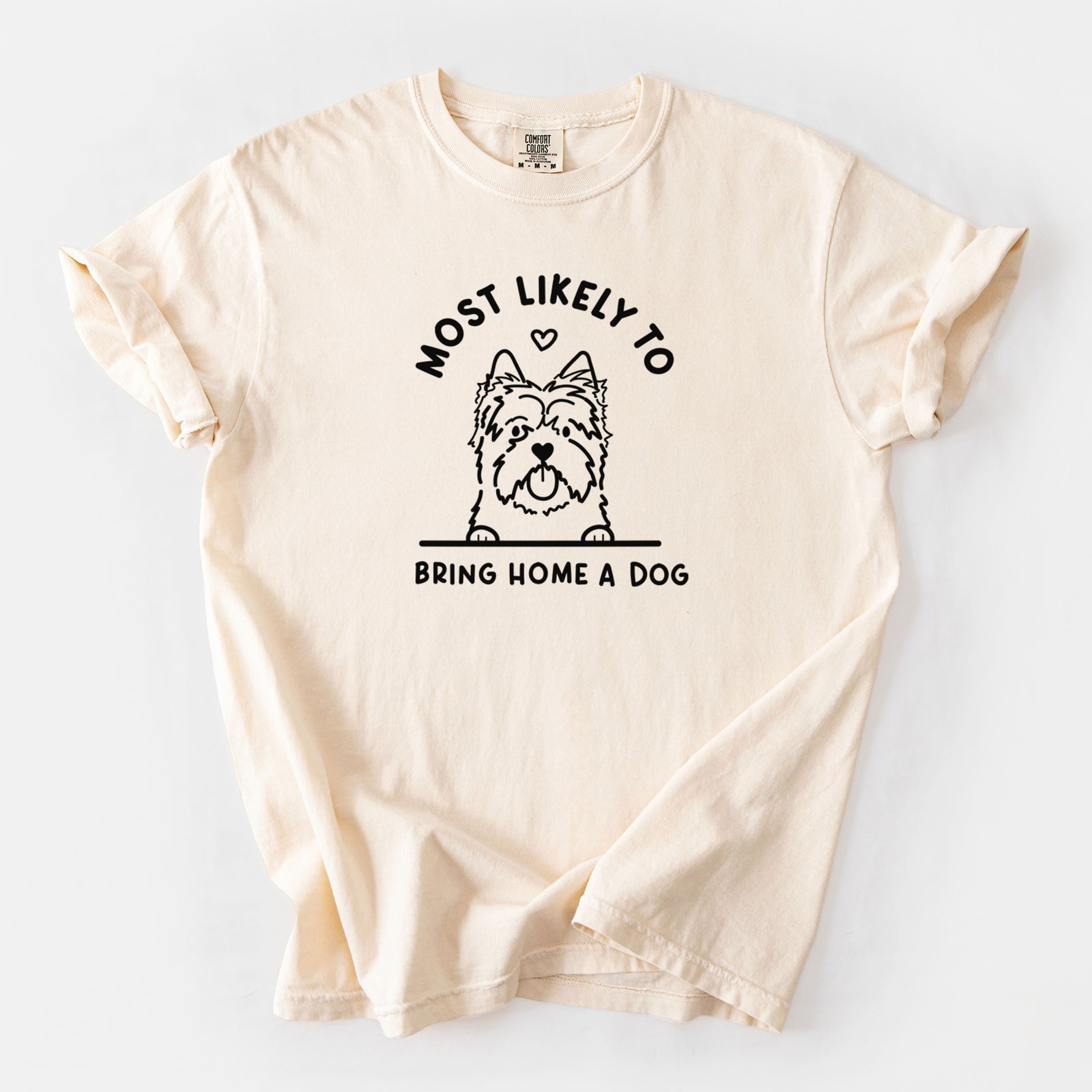 Most Likely to Bring Home a Dog - Cairn Terrier - Unisex Comfort Colors Garment-Dyed Heavyweight T-shirt in Ivory