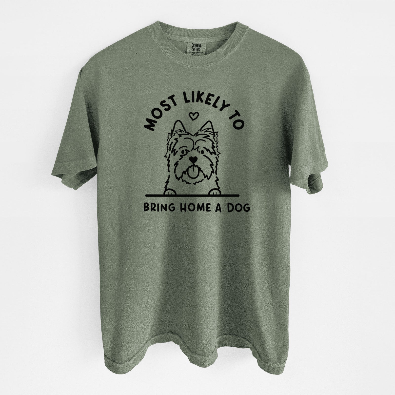 Most Likely to Bring Home a Dog - Cairn Terrier - Unisex Comfort Colors Garment-Dyed Heavyweight T-shirt in Moss