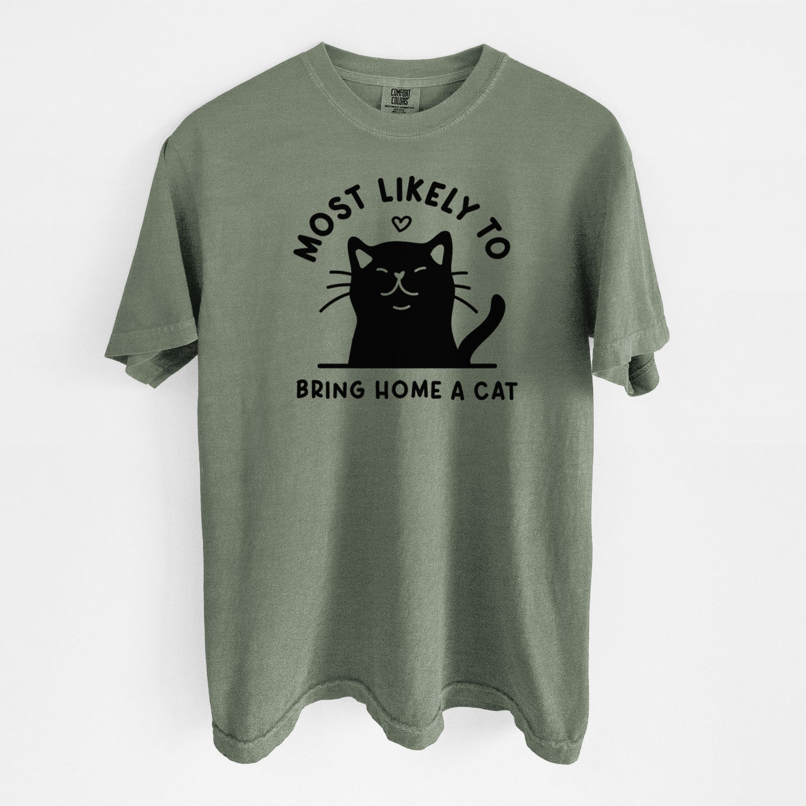 Most Likely to Bring Home a Cat - Black - Unisex Comfort Colors Garment-Dyed Heavyweight T-shirt in Moss
