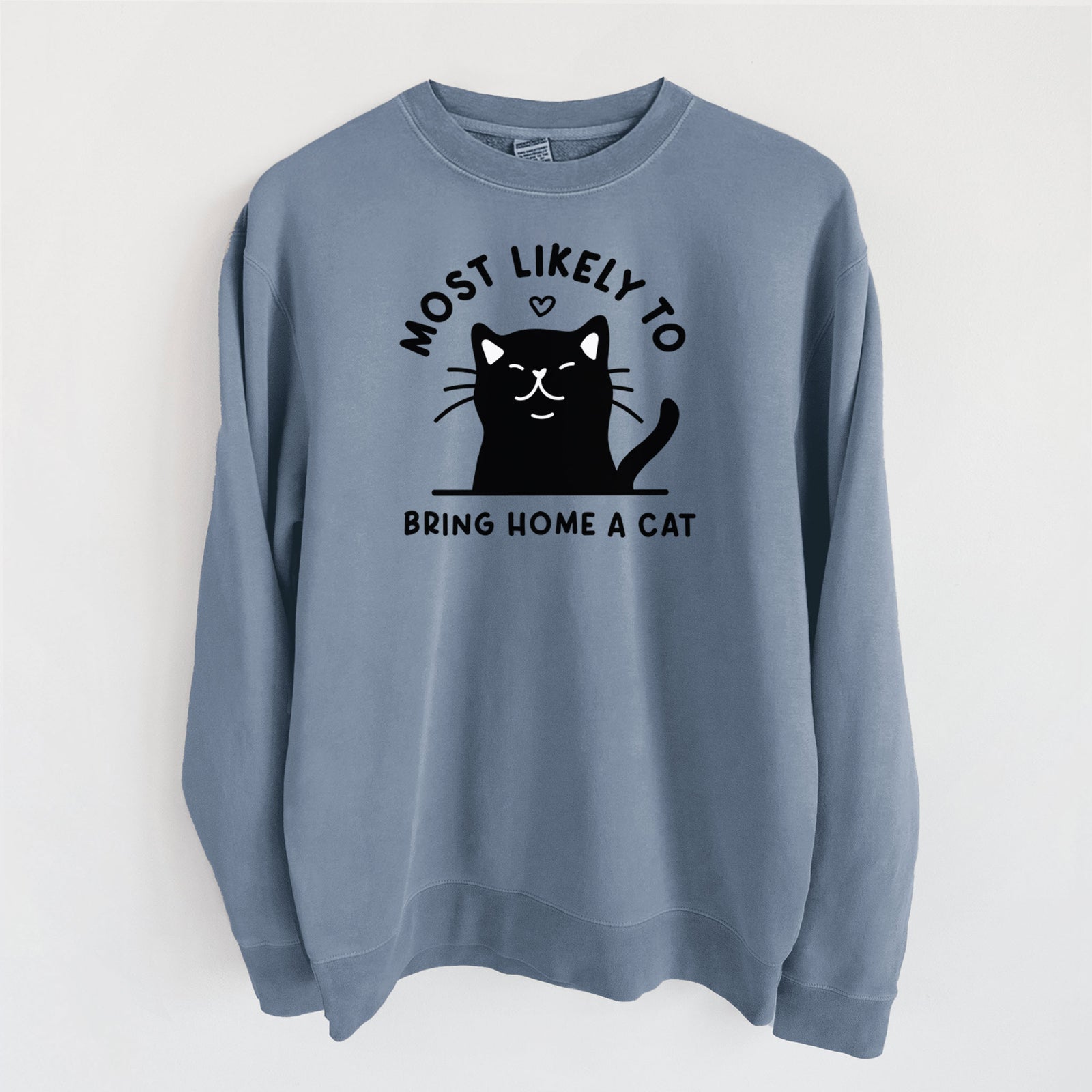 Most Likely to Bring Home a Cat - Black - Unisex Pigment Dyed Crew Sweatshirt in Slate Blue