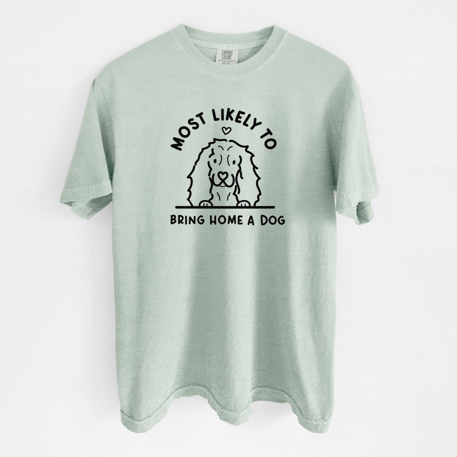 Most Likely to Bring Home a Dog - Cocker Spaniel - Unisex Comfort Colors Garment-Dyed Heavyweight T-shirt in Bay