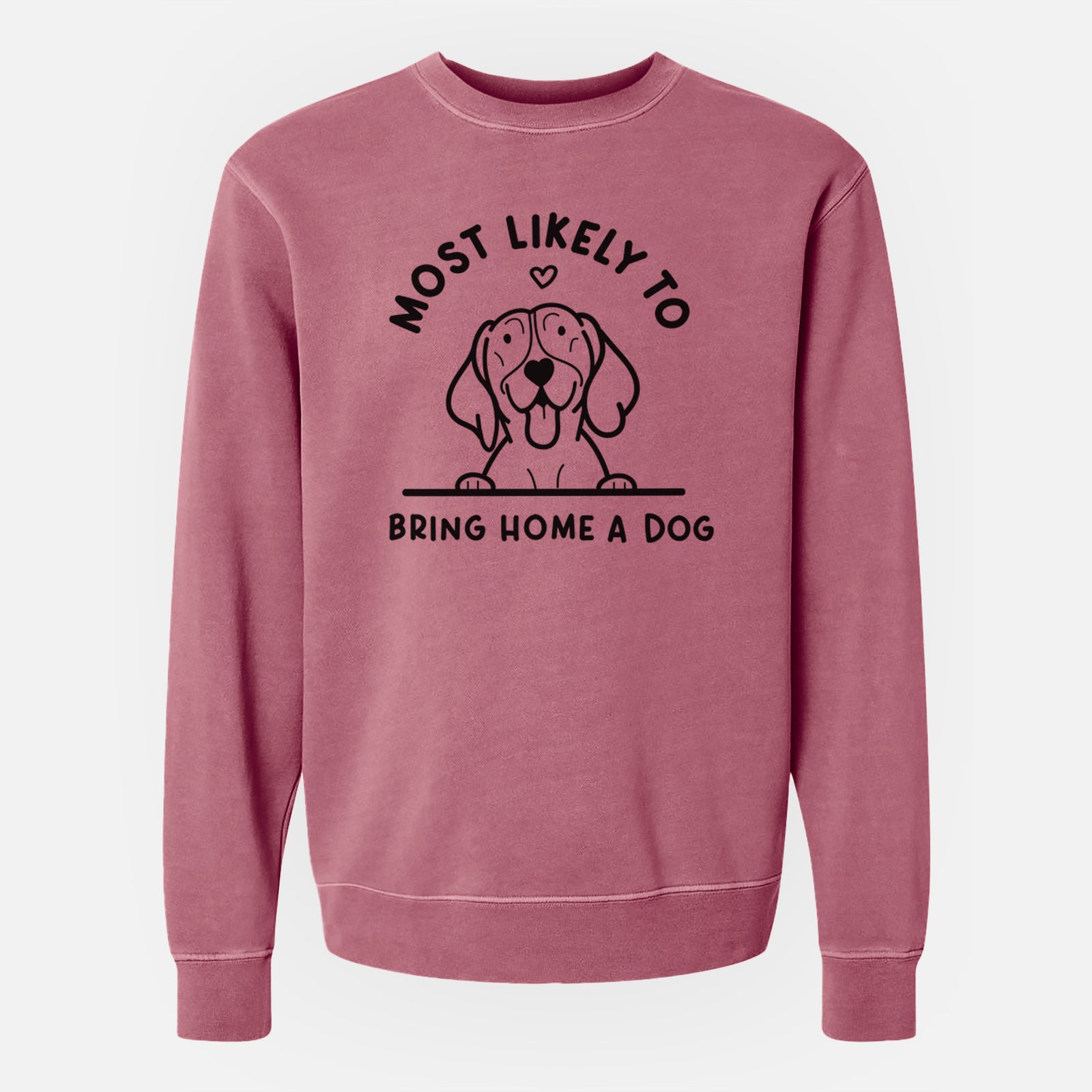 'Most Likely to Bring Home a Dog - German Shorthaired Pointer' design on a Maroon Unisex pigment dyed crew sweatshirt