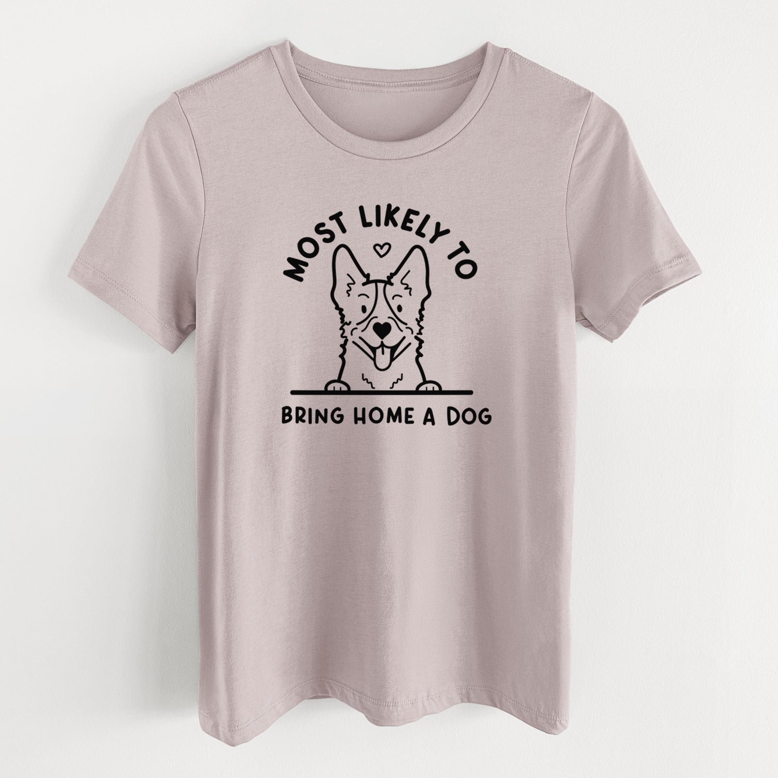Most Likely to Bring Home a Dog - Heeler - Women's Lightweight Relaxed Fit 100% Cotton Crewneck