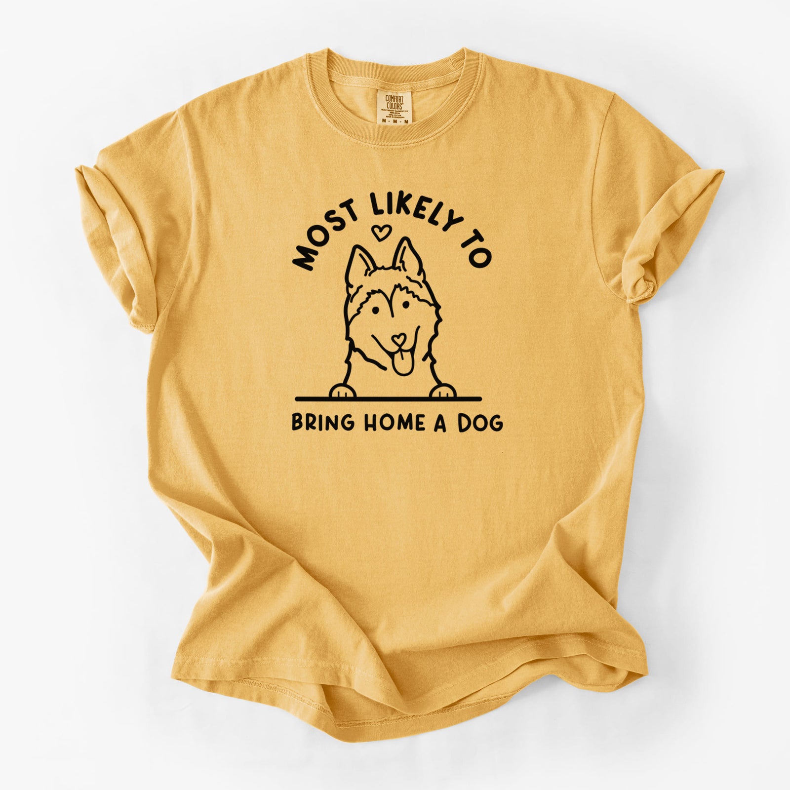 Most Likely to Bring Home a Dog - Siberian Husky - Unisex Comfort Colors Garment-Dyed Heavyweight T-shirt in Golden Wheat