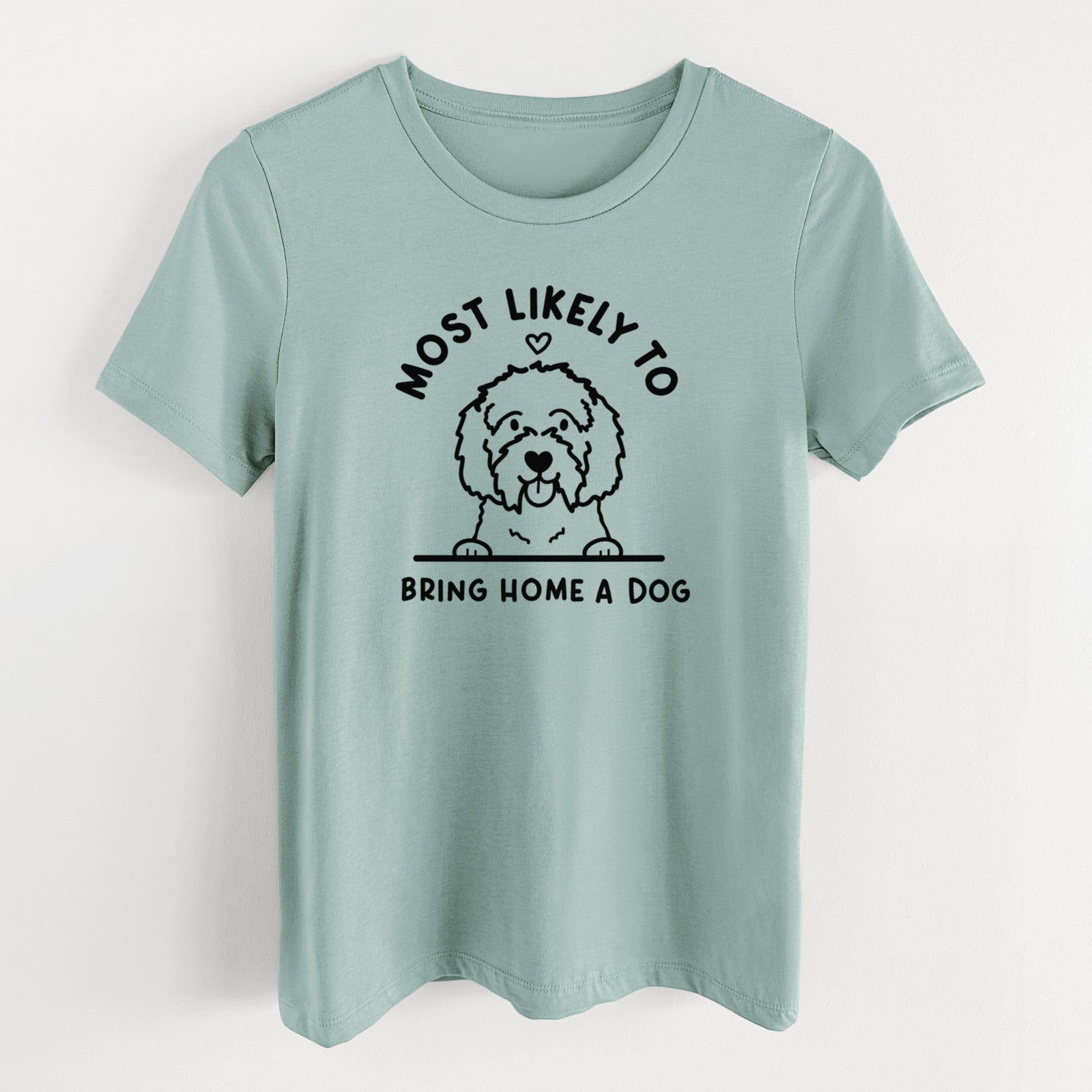 Most Likely to Bring Home a Dog - Maltipoo - Women's Lightweight Relaxed Fit 100% Cotton Crewneck
