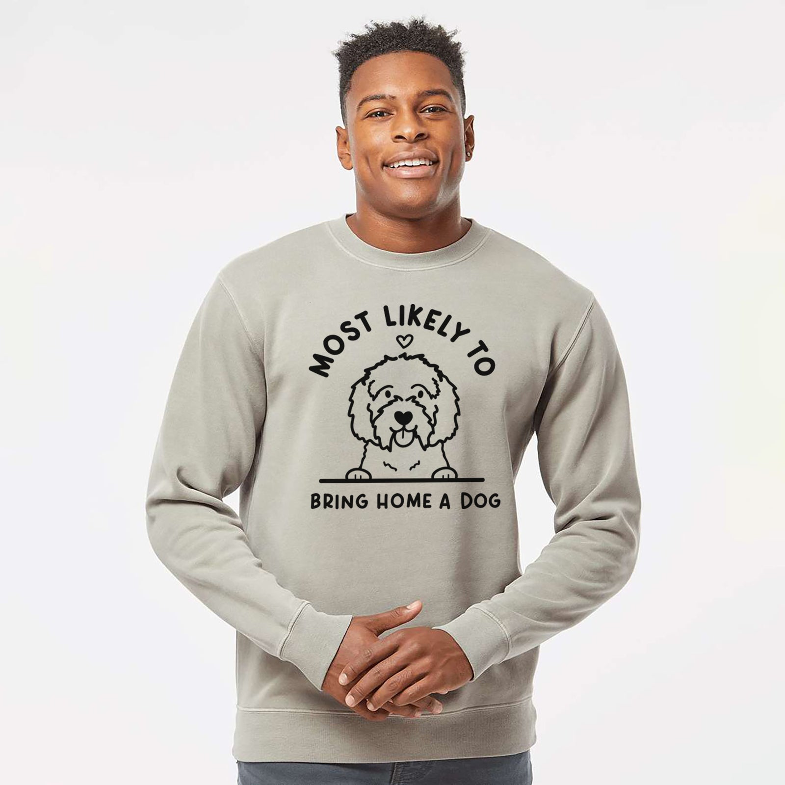 'Most Likely to Bring Home a Dog - Maltipoo' design on a Cement Unisex pigment dyed crew sweatshirt