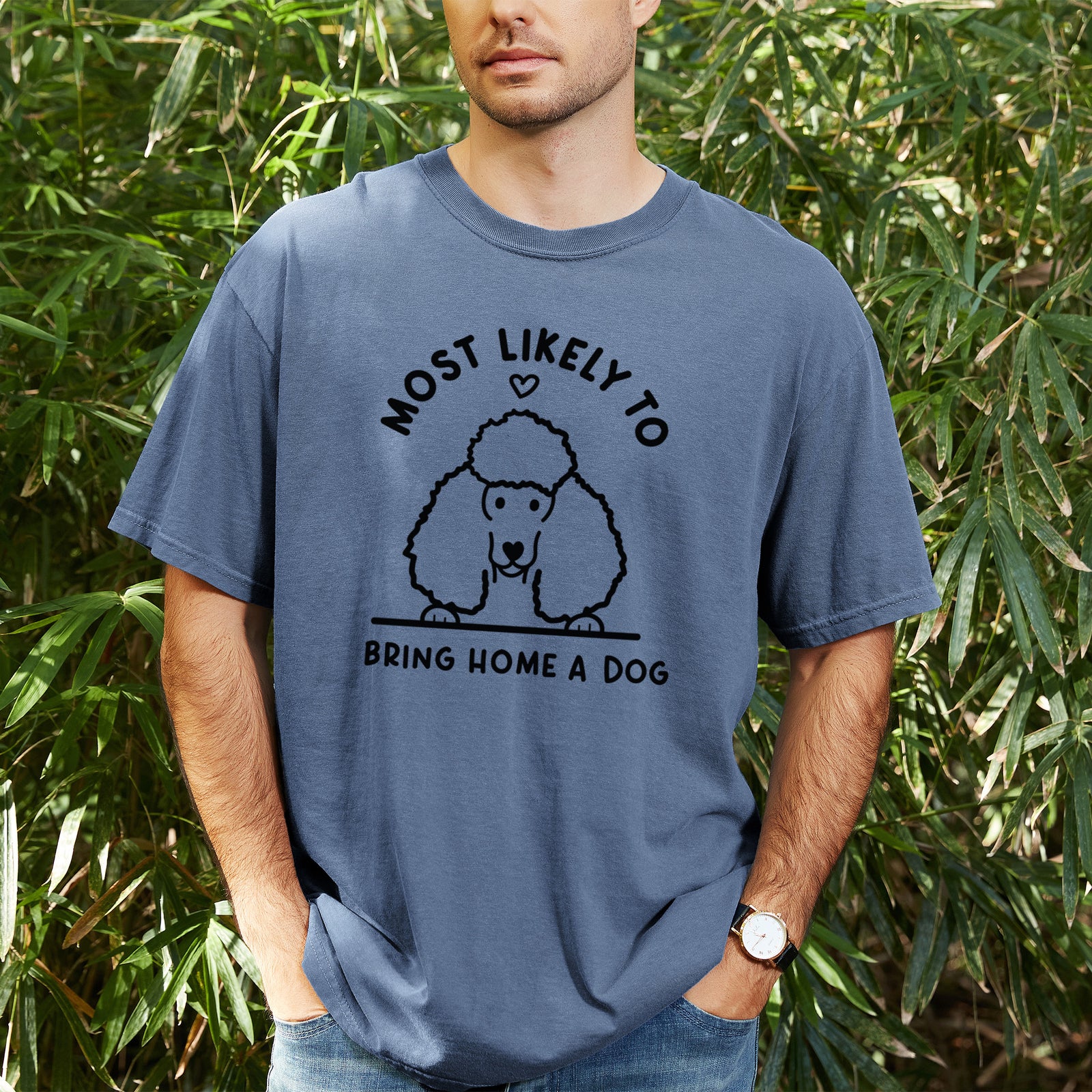 Most Likely to Bring Home a Dog - Poodle - Unisex Comfort Colors Garment-Dyed Heavyweight T-shirt, worn by model