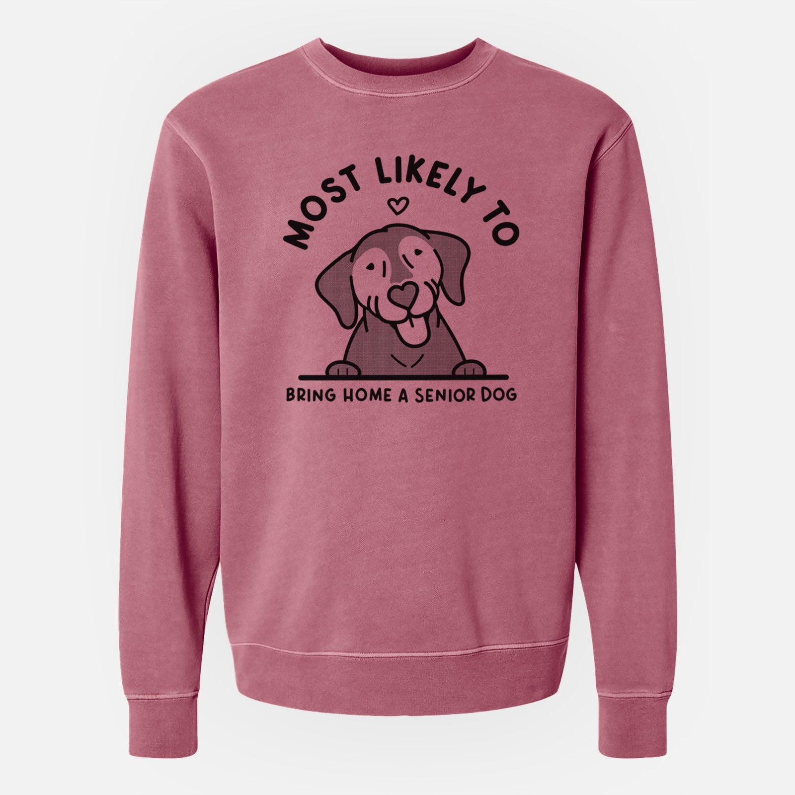 'Most Likely to Bring Home a Senior Dog' design on a Maroon Unisex pigment dyed crew sweatshirt