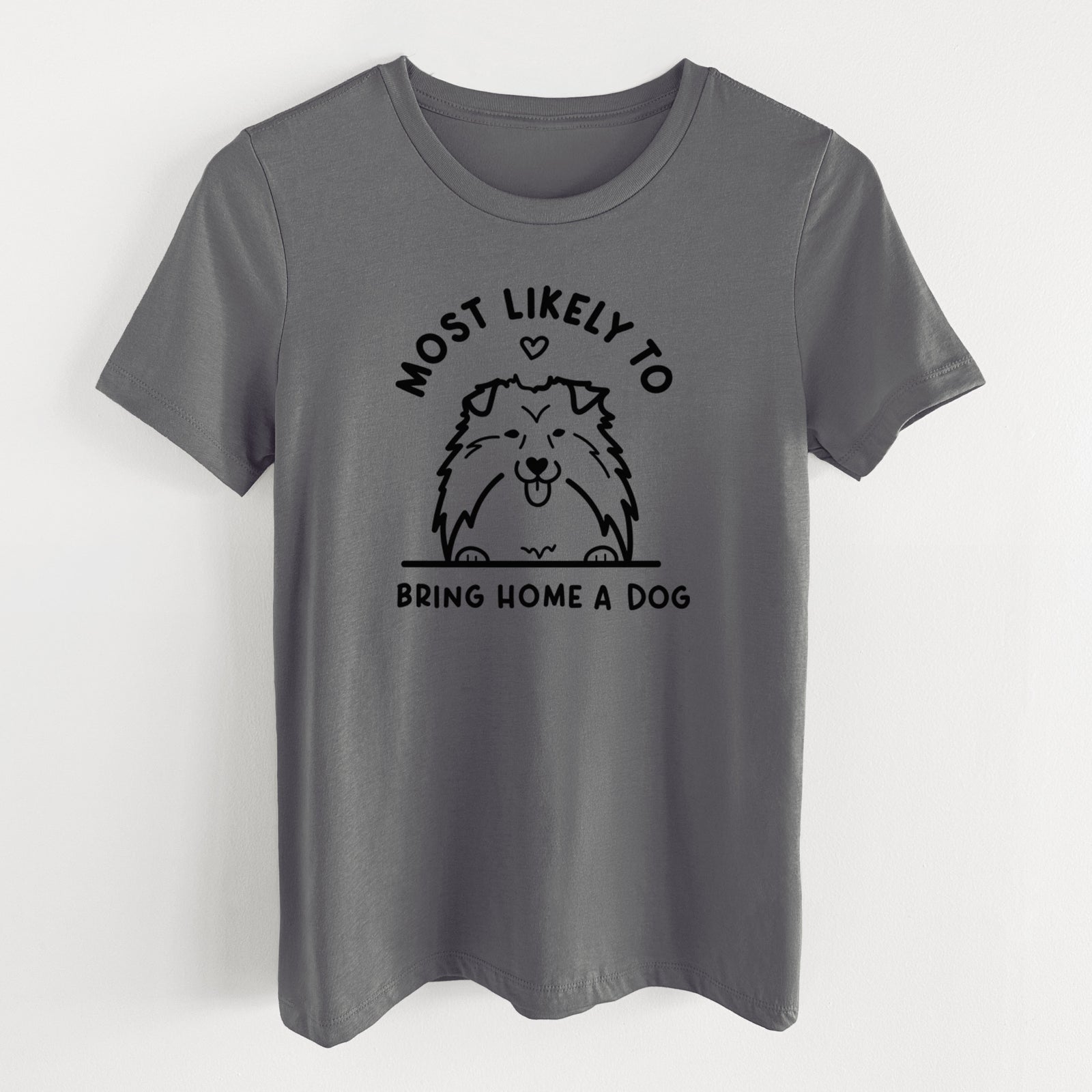 Most Likely to Bring Home a Dog - Shetland Sheepdog - Women's Lightweight Relaxed Fit 100% Cotton Crewneck