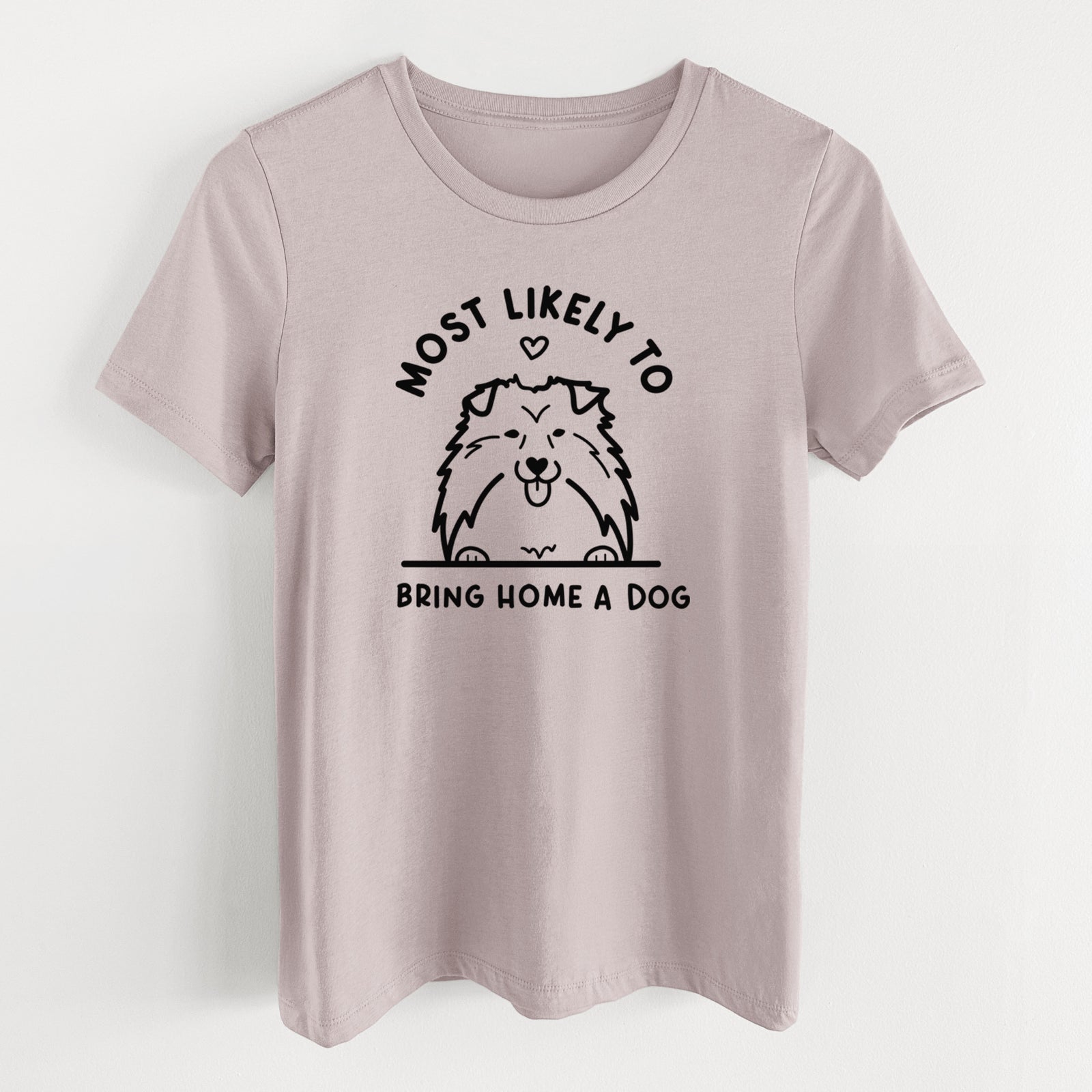 Most Likely to Bring Home a Dog - Shetland Sheepdog - Women's Lightweight Relaxed Fit 100% Cotton Crewneck