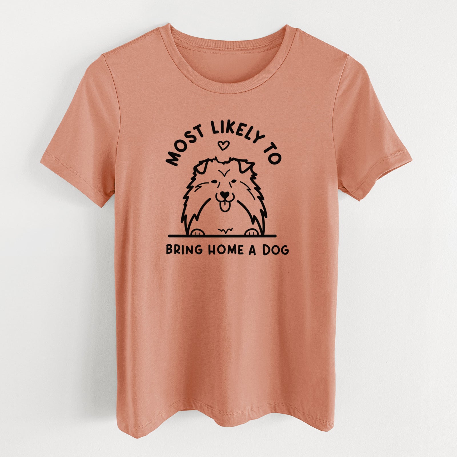 Most Likely to Bring Home a Dog - Shetland Sheepdog - Women's Lightweight Relaxed Fit 100% Cotton Crewneck