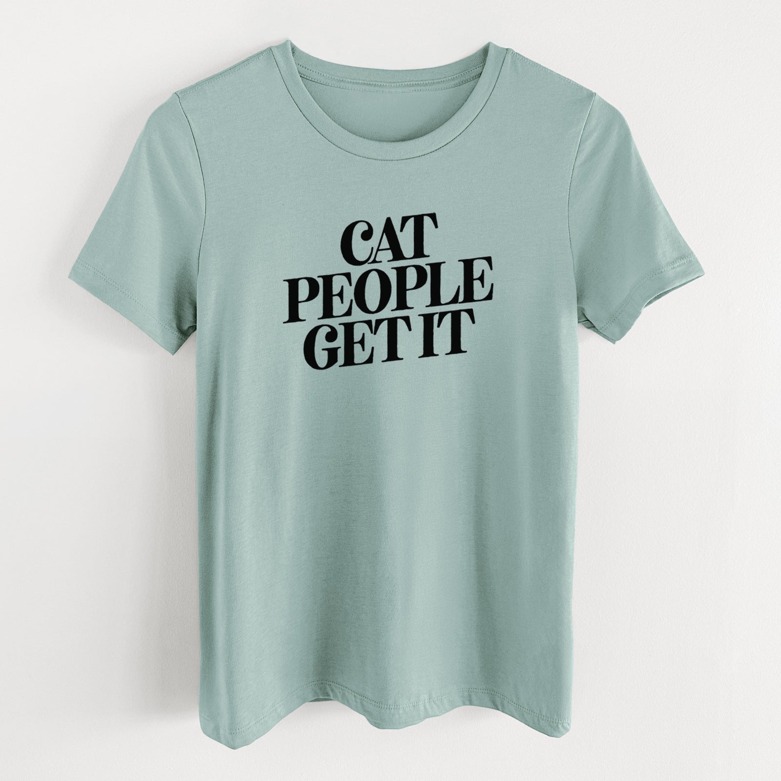 Cat People Get it - Women's Lightweight Relaxed Fit 100% Cotton Crewneck