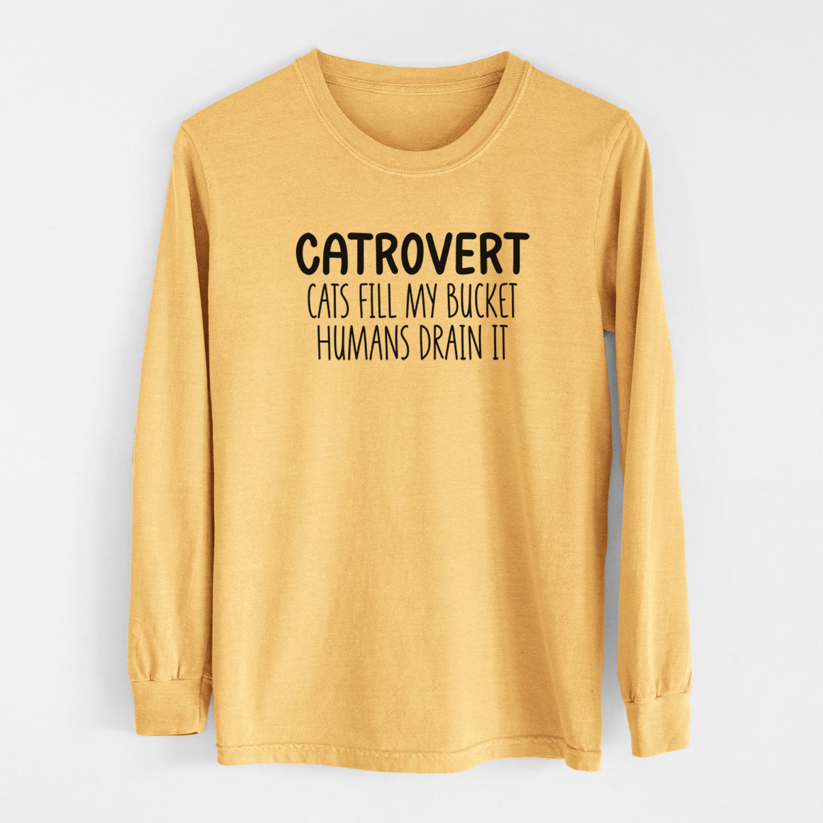Catrovert - Cats Fill My Bucket Humans Drain It - Men's Heavyweight 100% Cotton Long Sleeve