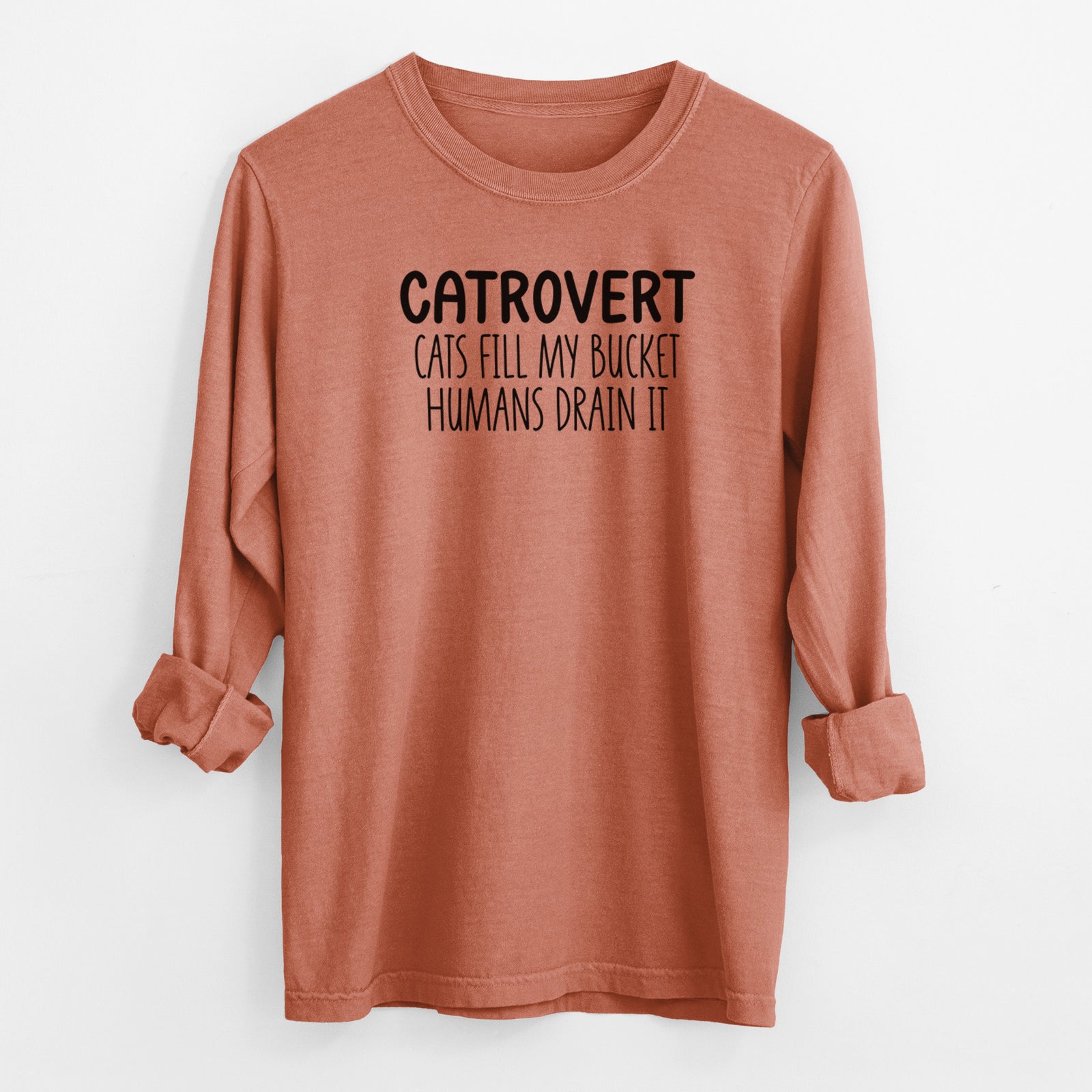 Catrovert - Cats Fill My Bucket Humans Drain It - Men's Heavyweight 100% Cotton Long Sleeve