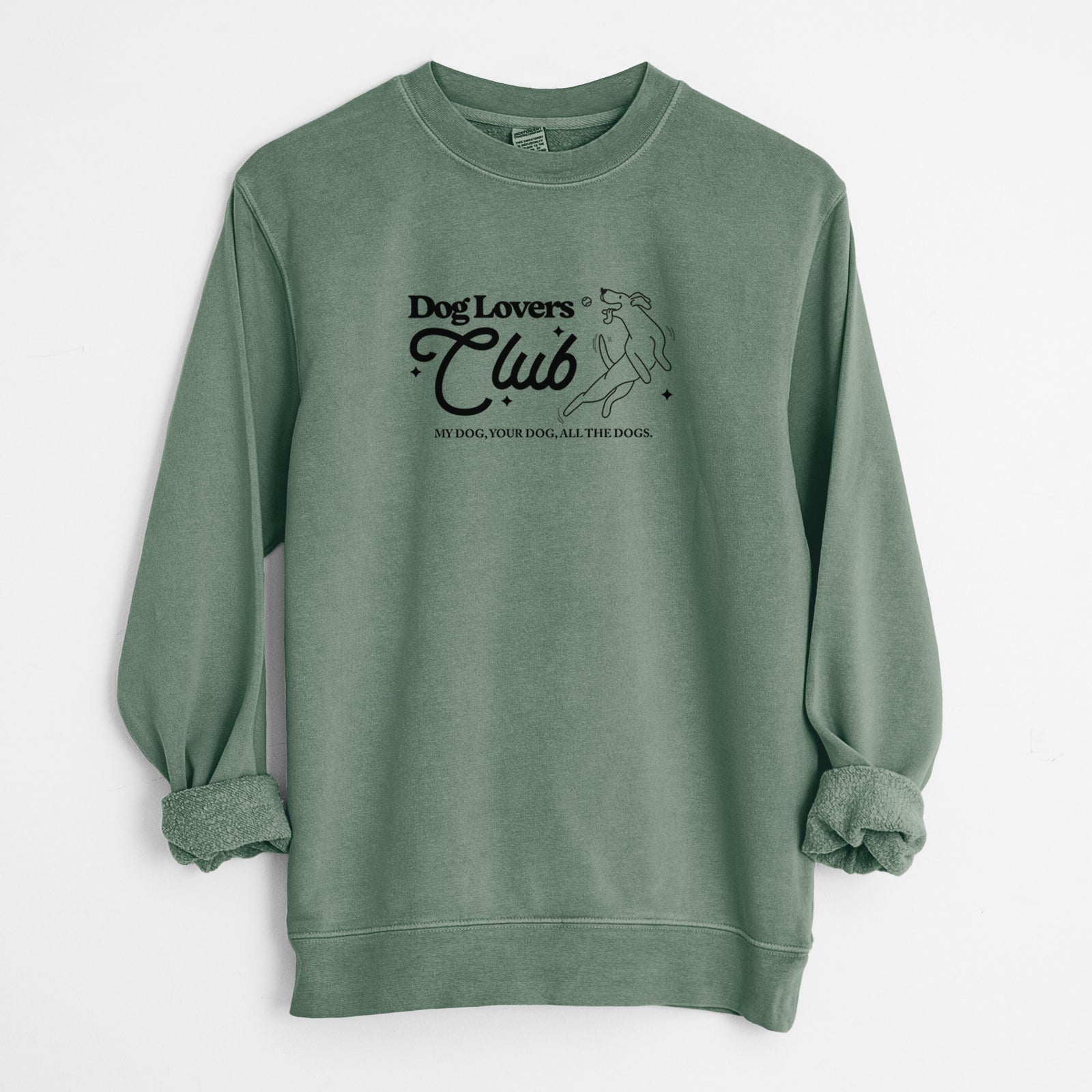 'Dog Lovers Club' design on an Alpine Green Unisex pigment dyed crew sweatshirt