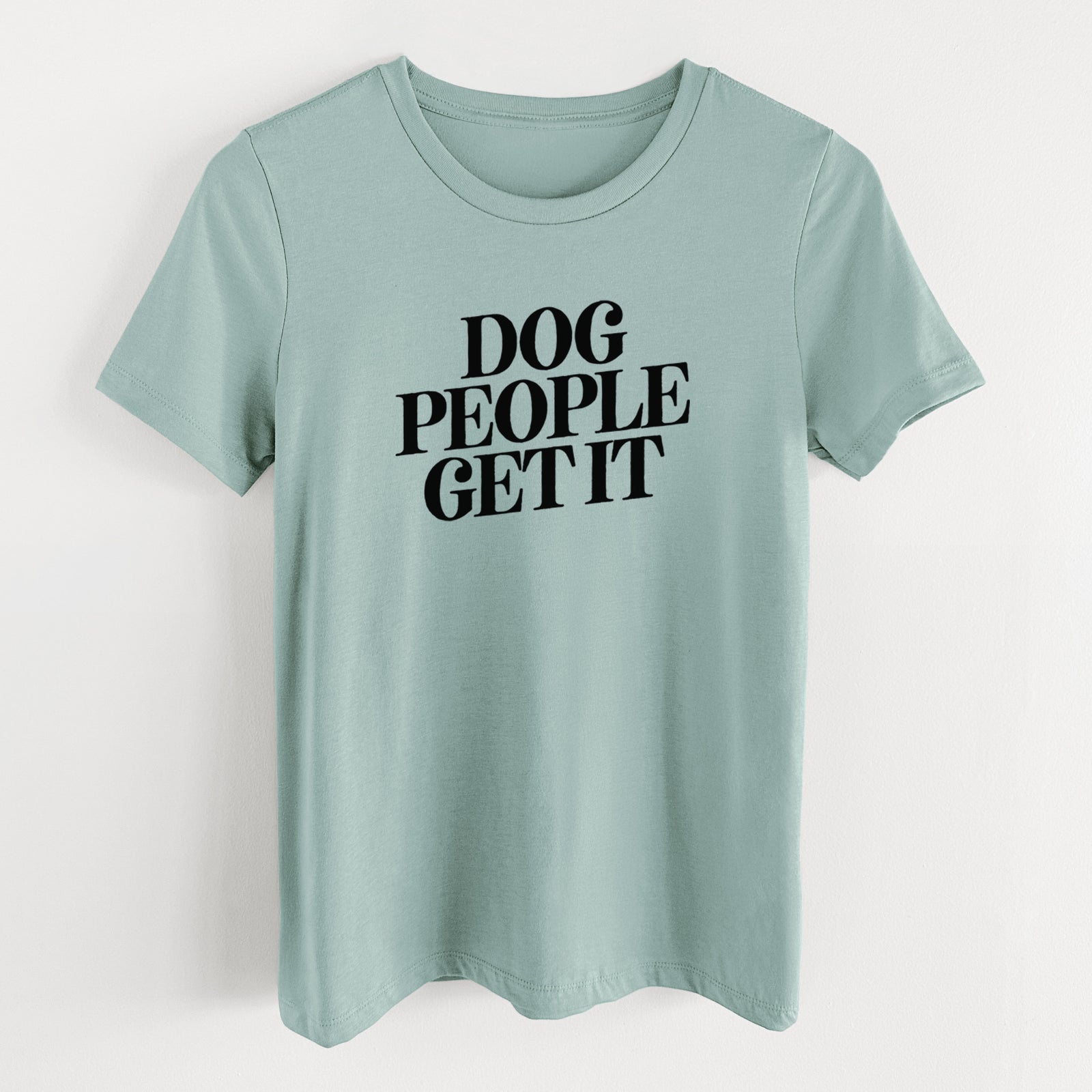 Dog People Get it - Women's Lightweight Relaxed Fit 100% Cotton Crewneck