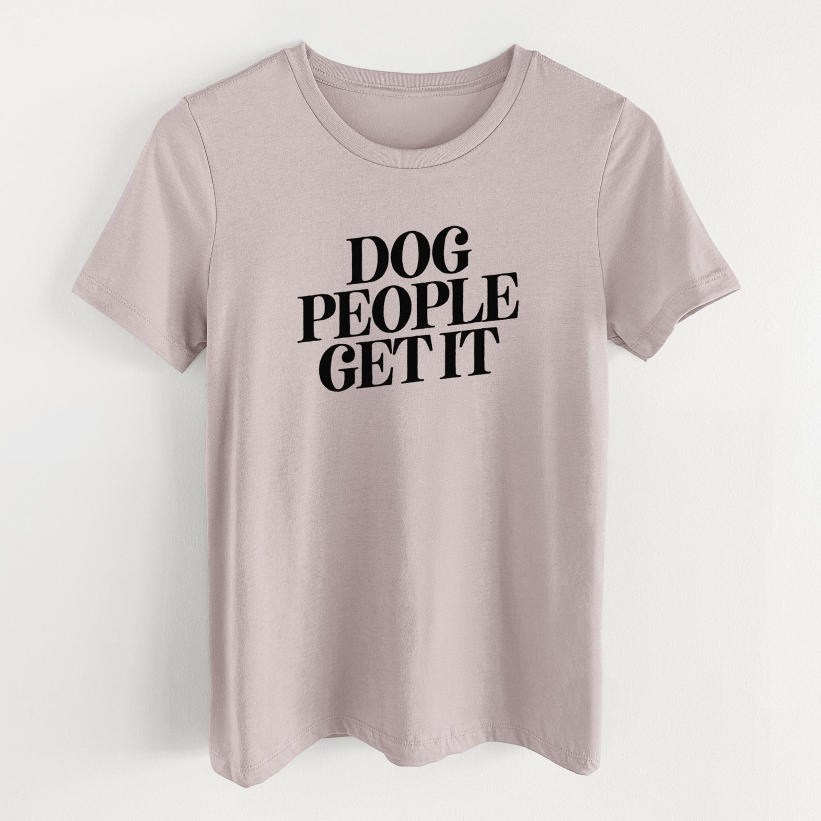 Dog People Get it - Women's Lightweight Relaxed Fit 100% Cotton Crewneck