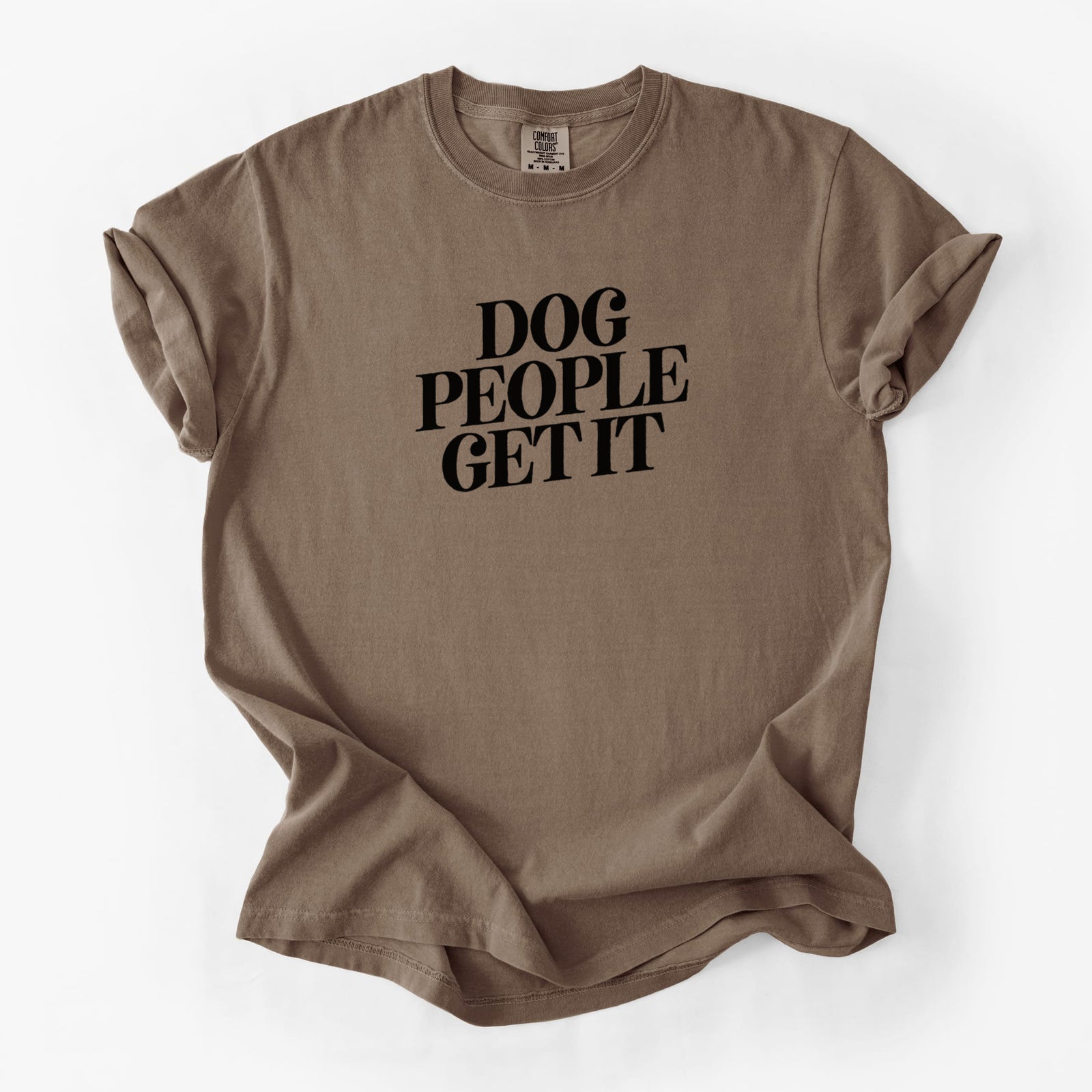 Dog People Get it - Unisex Comfort Colors Garment-Dyed Heavyweight T-shirt in Espresso