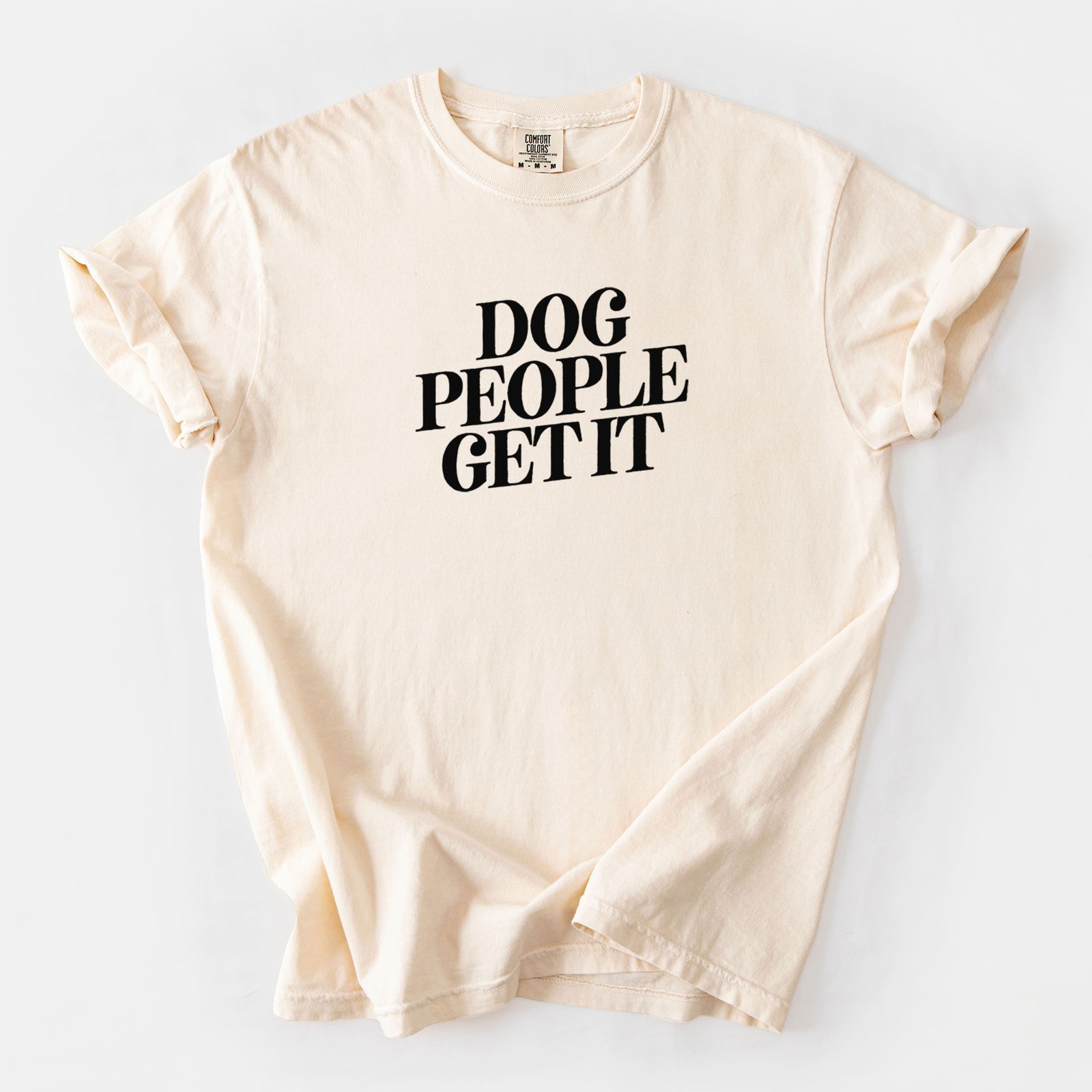 Dog People Get it - Unisex Comfort Colors Garment-Dyed Heavyweight T-shirt in Ivory