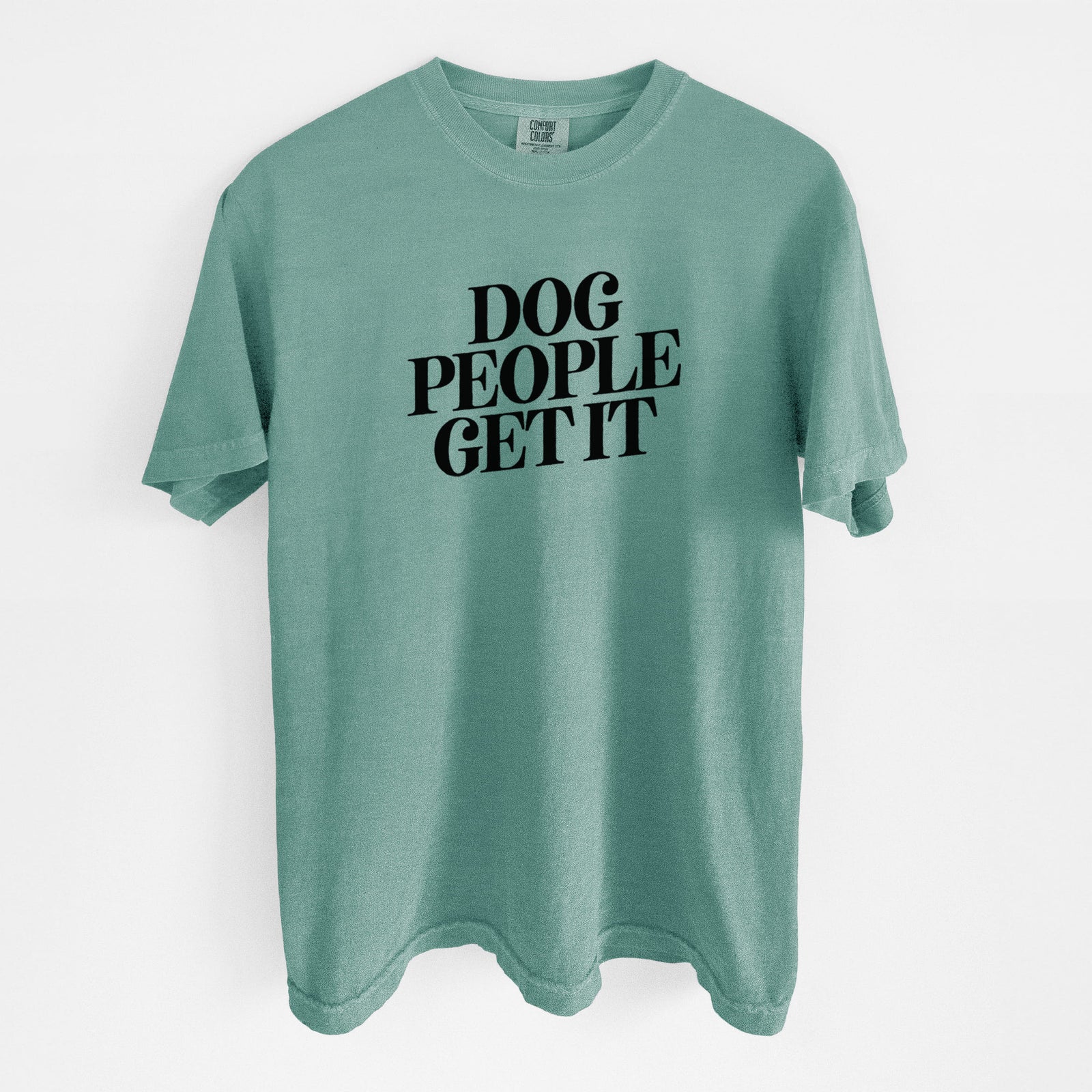 Dog People Get it - Unisex Comfort Colors Garment-Dyed Heavyweight T-shirt in Reef Green
