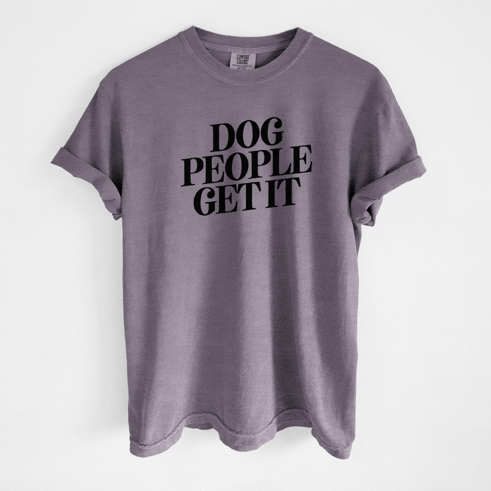 Dog People Get it - Unisex Comfort Colors Garment-Dyed Heavyweight T-shirt in Wine
