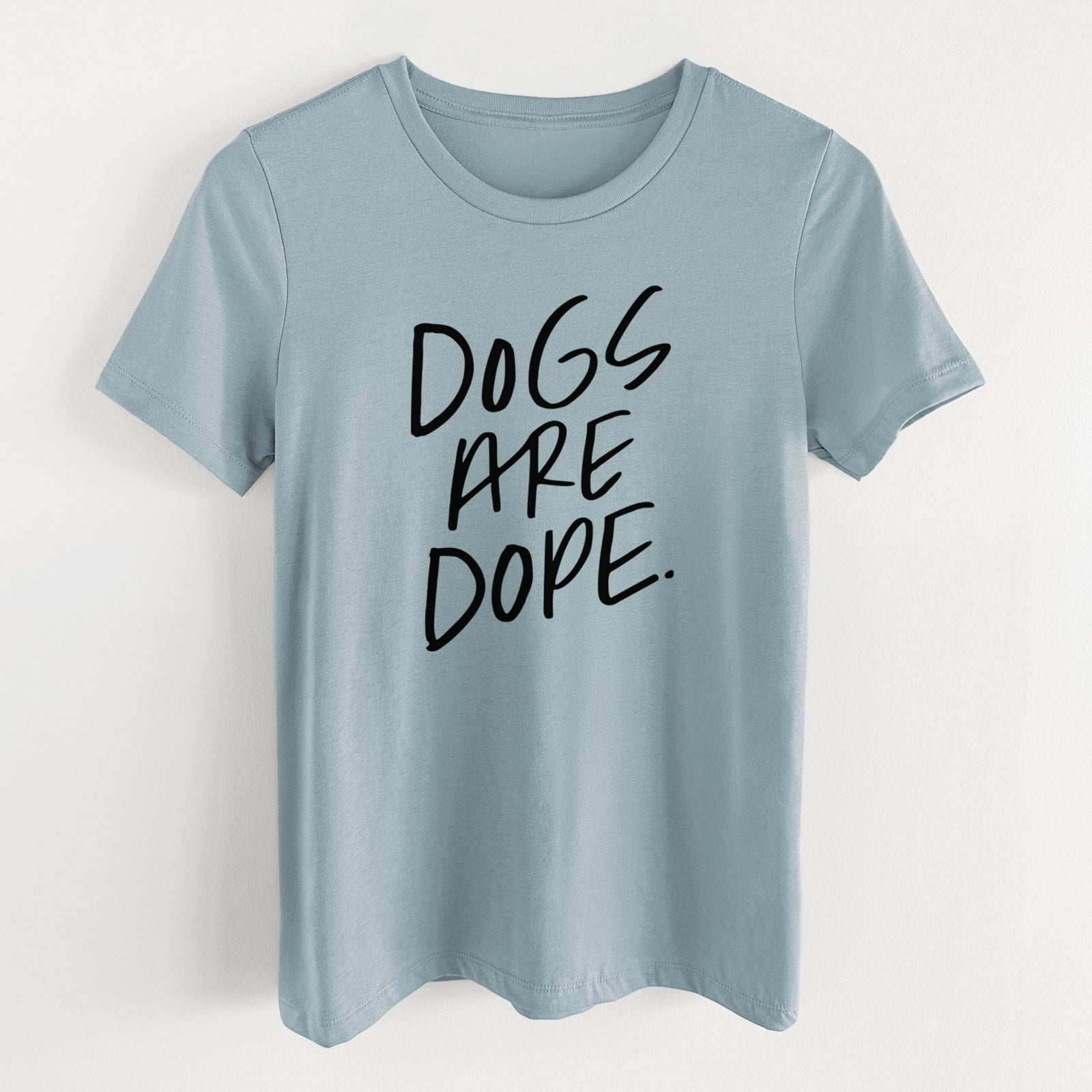 Dogs Are Dope - Women's Lightweight Relaxed Fit 100% Cotton Crewneck