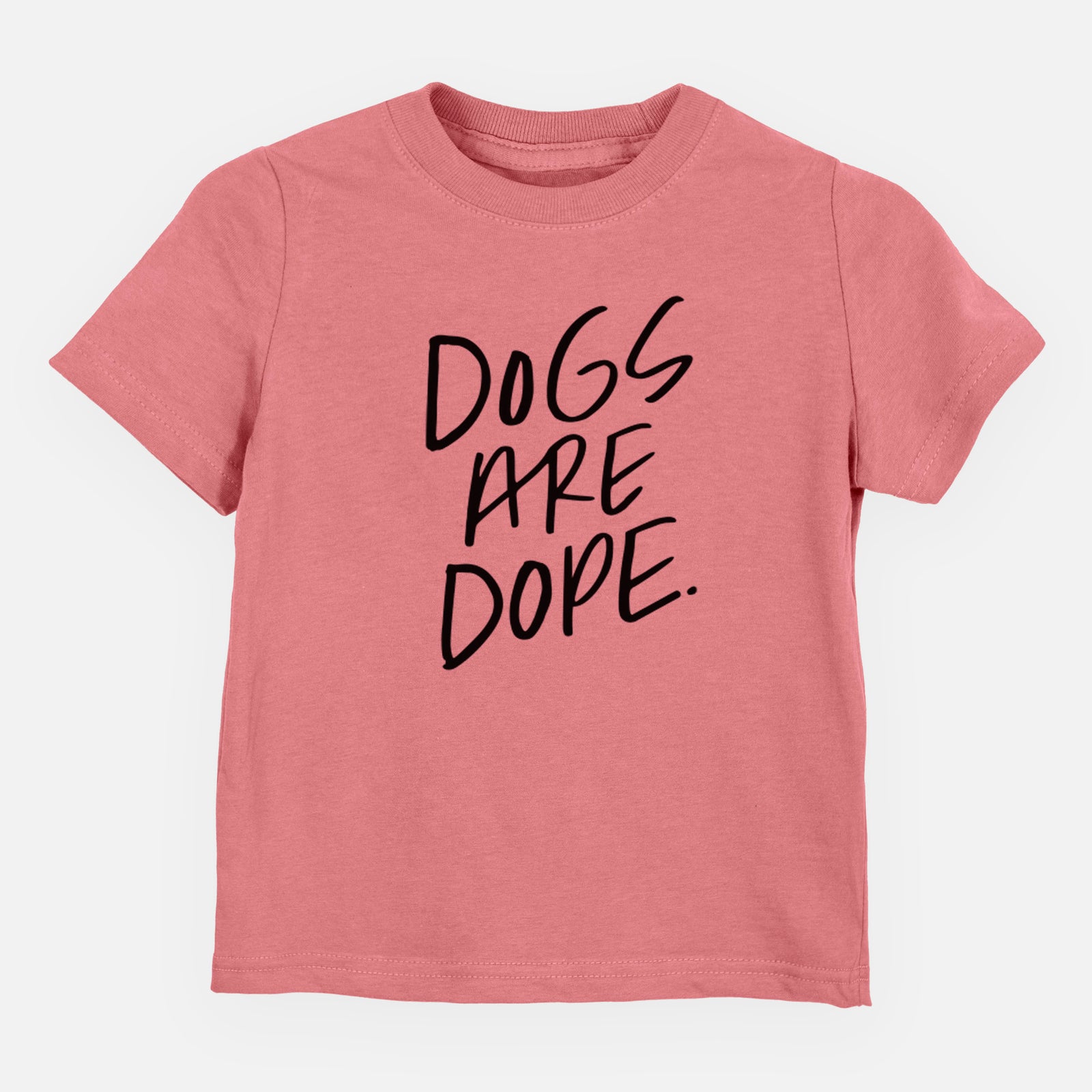 Dogs Are Dope - Kids/Youth/Toddler Shirt