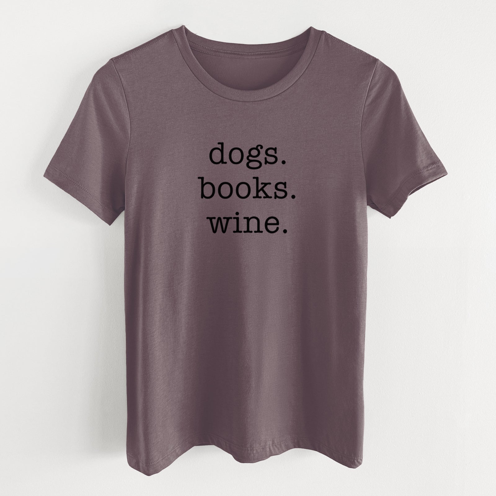 dogs. books. wine. - Women's Lightweight Relaxed Fit 100% Cotton Crewneck