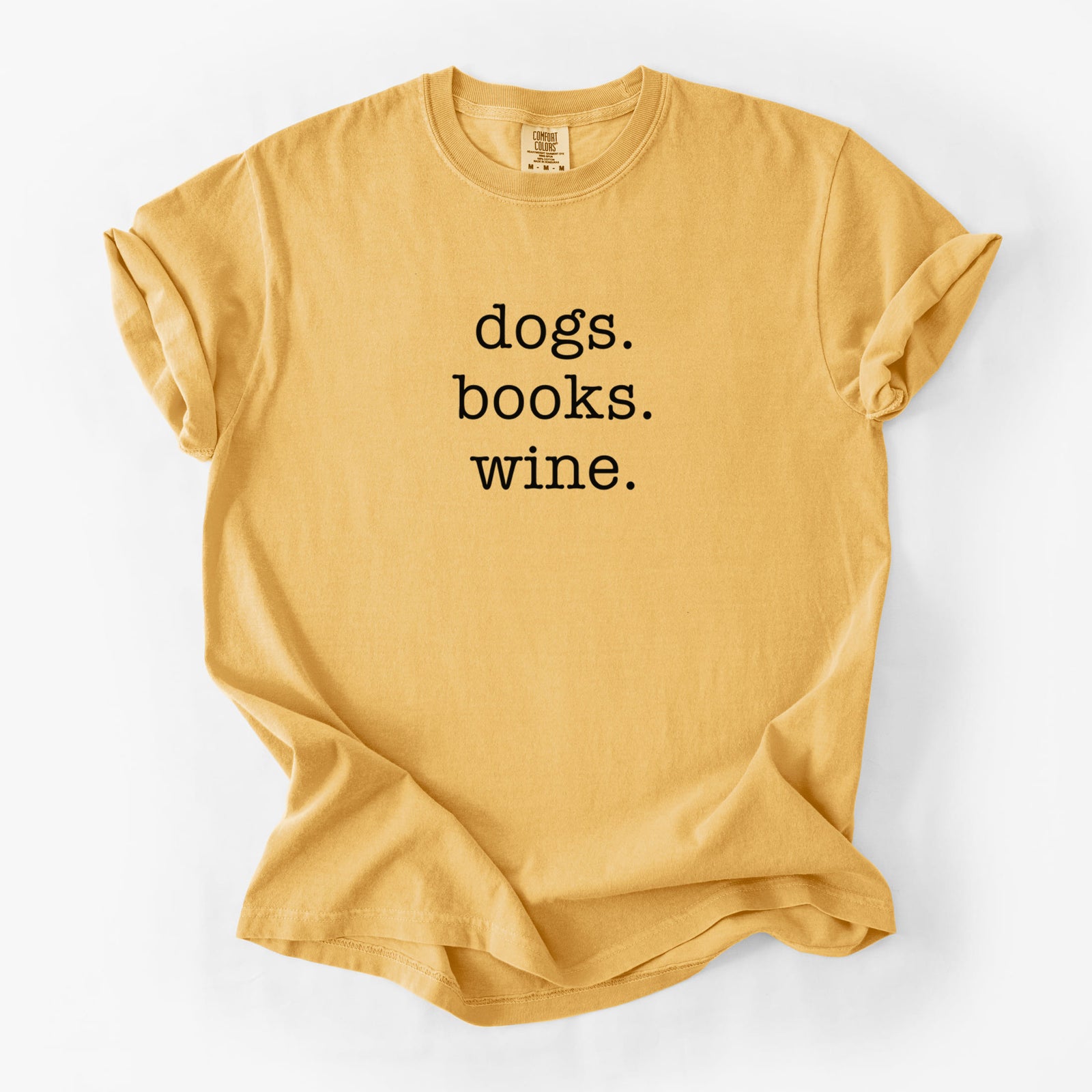 dogs. books. wine. - Unisex Comfort Colors Garment-Dyed Heavyweight T-shirt in Golden Wheat