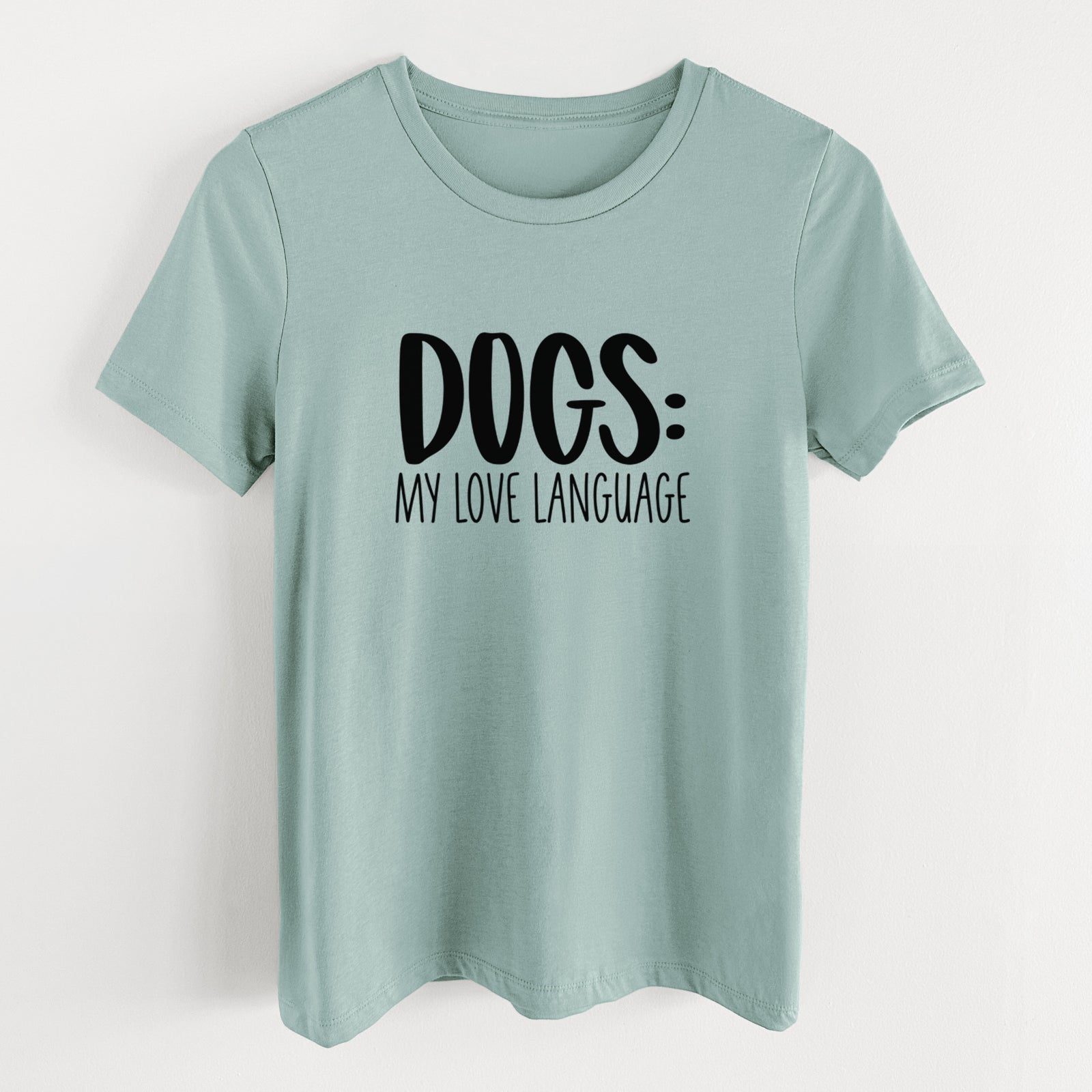 Dogs: My Love Language - Women's Lightweight Relaxed Fit 100% Cotton Crewneck
