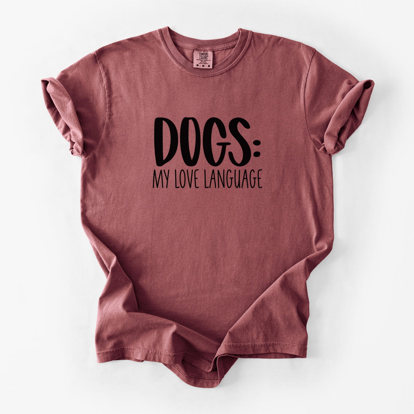 Dogs: My Love Language - Unisex Comfort Colors Garment-Dyed Heavyweight T-shirt in Brick