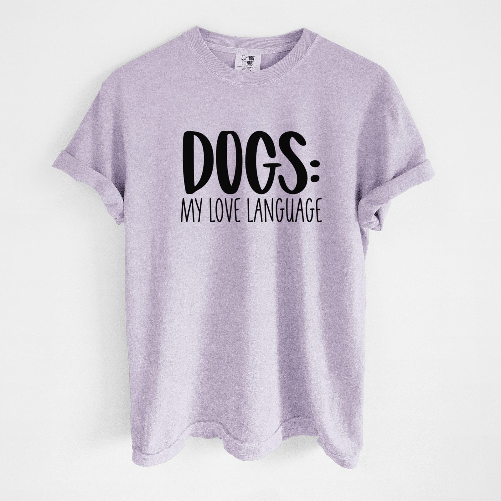 Dogs: My Love Language - Unisex Comfort Colors Garment-Dyed Heavyweight T-shirt in Orchid