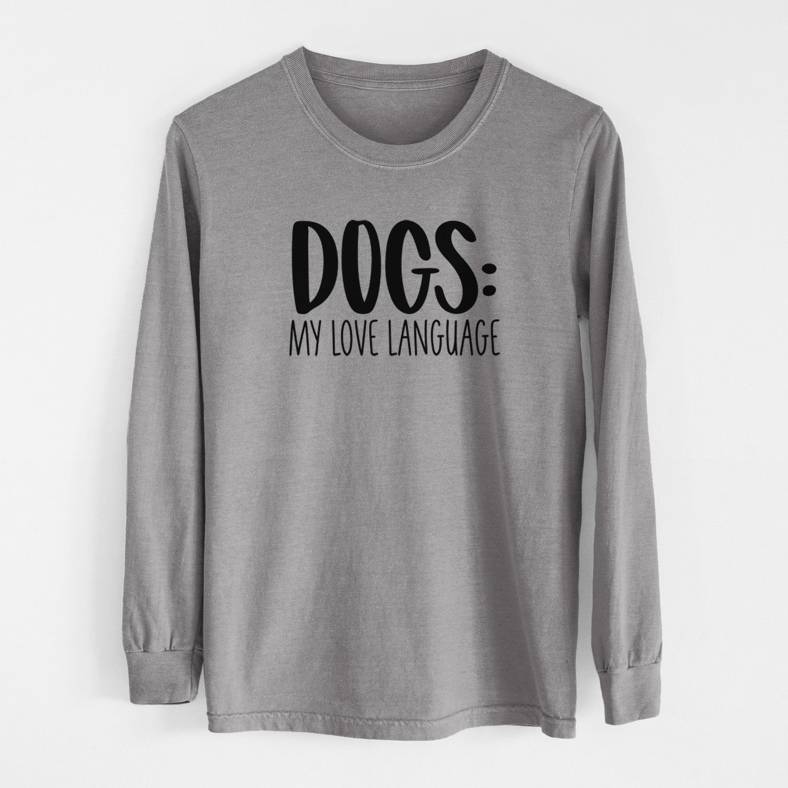 Dogs: My Love Language - Men's Heavyweight 100% Cotton Long Sleeve
