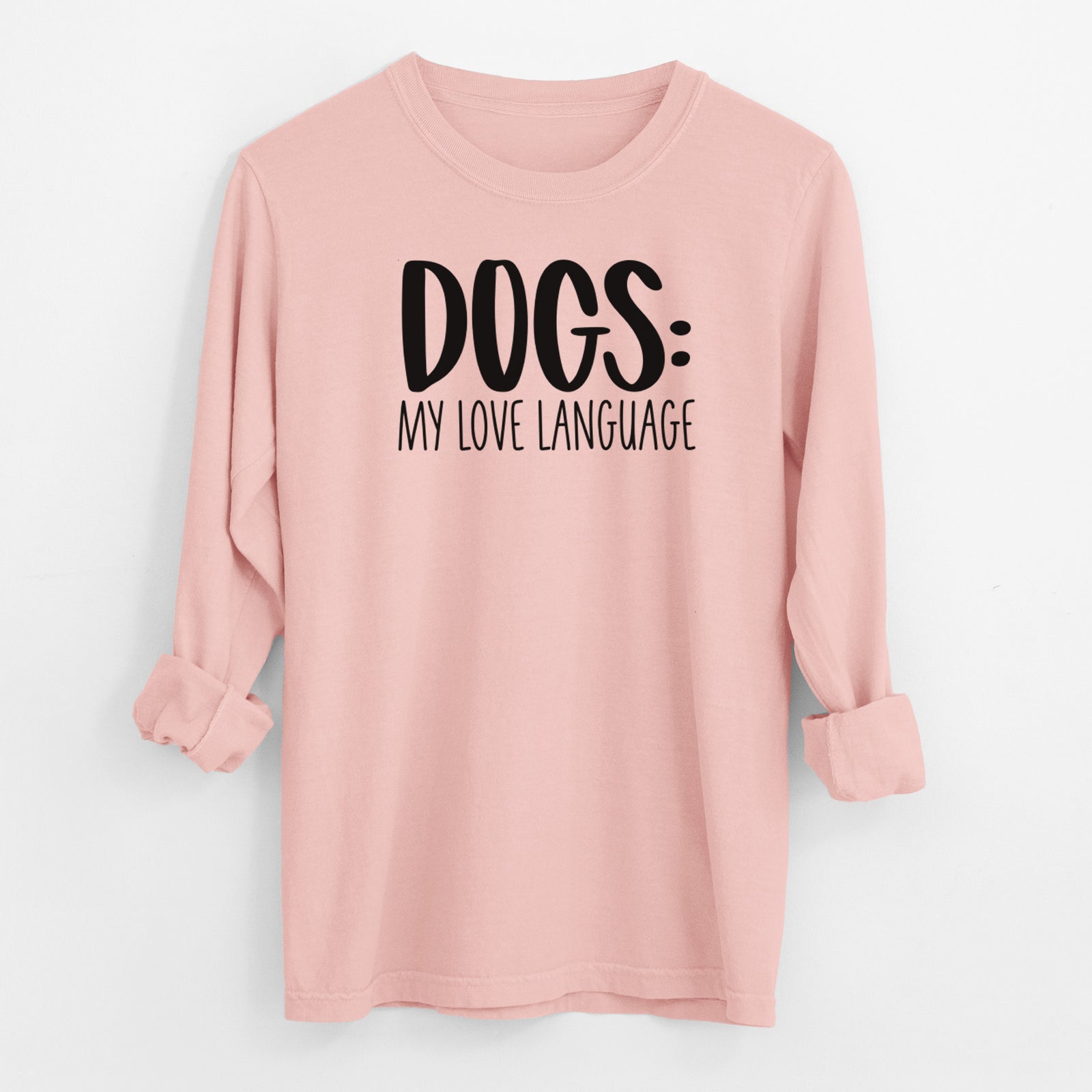 Dogs: My Love Language - Men's Heavyweight 100% Cotton Long Sleeve
