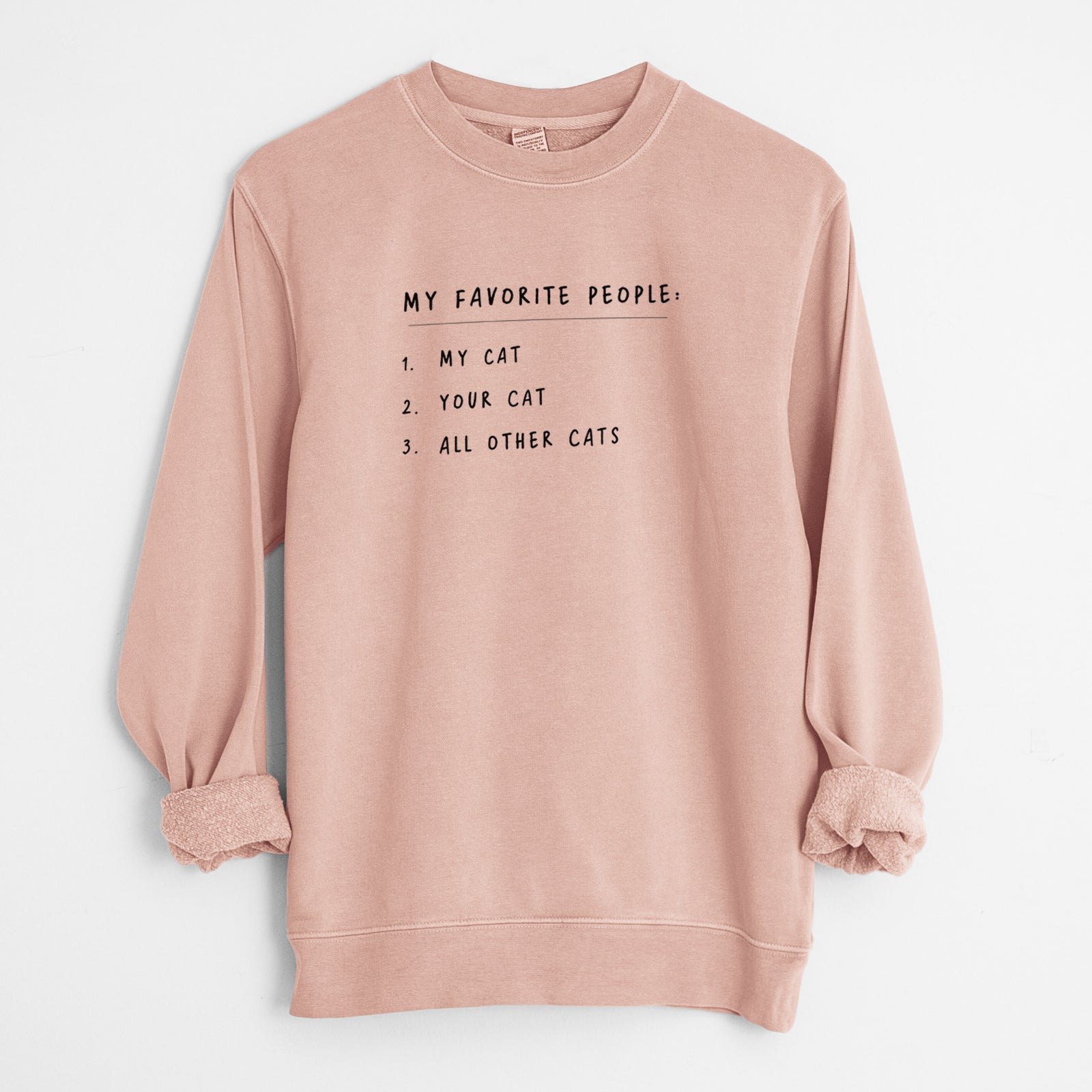 My Favorite People: Cats - Unisex Pigment Dyed Crew Sweatshirt in Dusty Pink