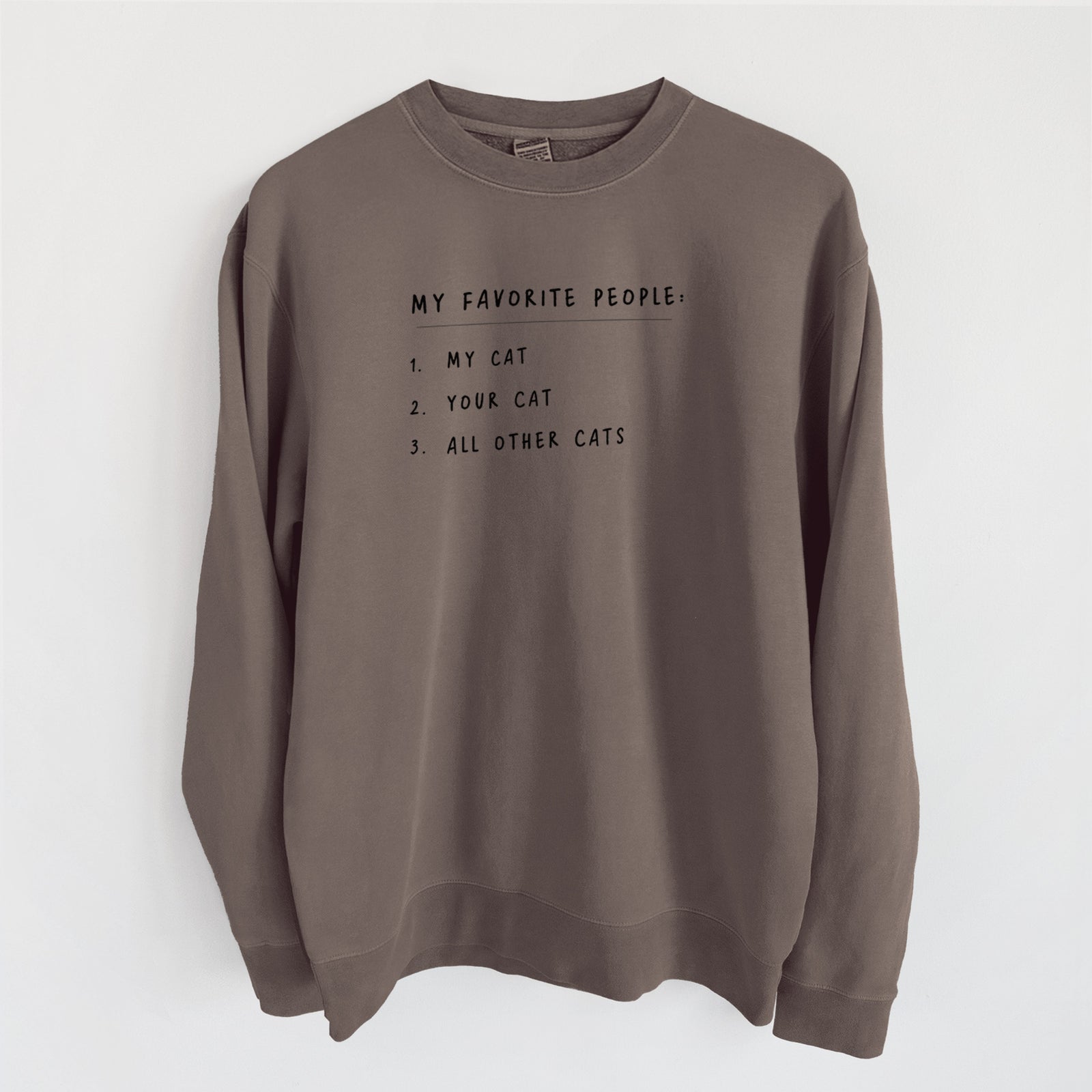 My Favorite People: Cats - Unisex Pigment Dyed Crew Sweatshirt in Espresso