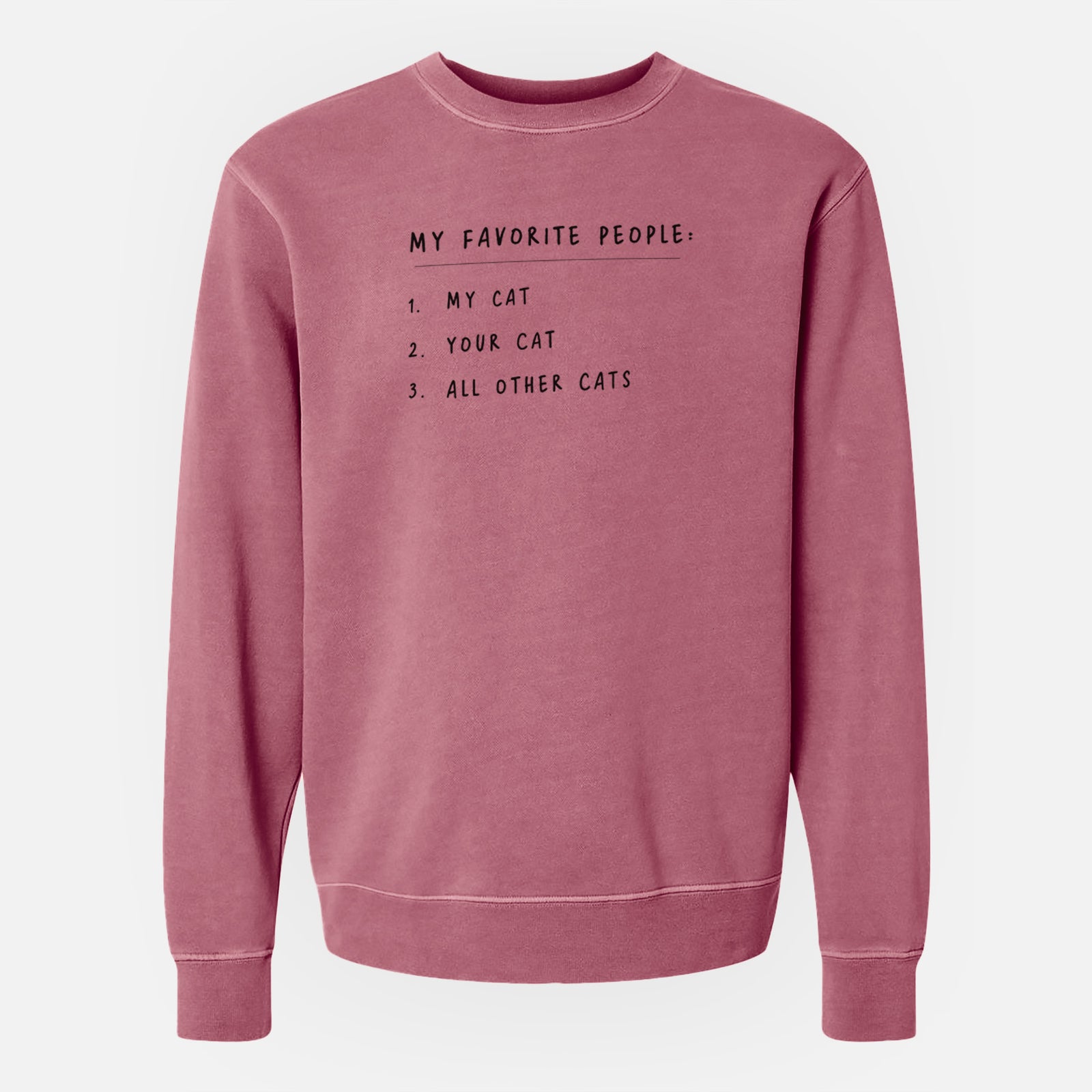 'My Favorite People: Cats' design on a Maroon Unisex pigment dyed crew sweatshirt