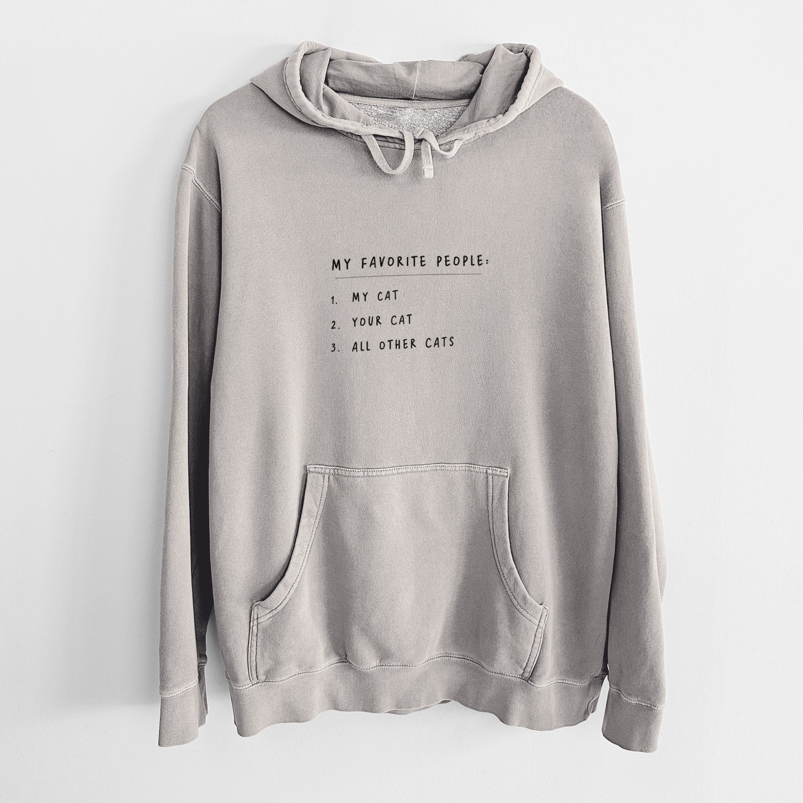 'My Favorite People: Cats' design on a Cement Unisex pigment dyed hoodie